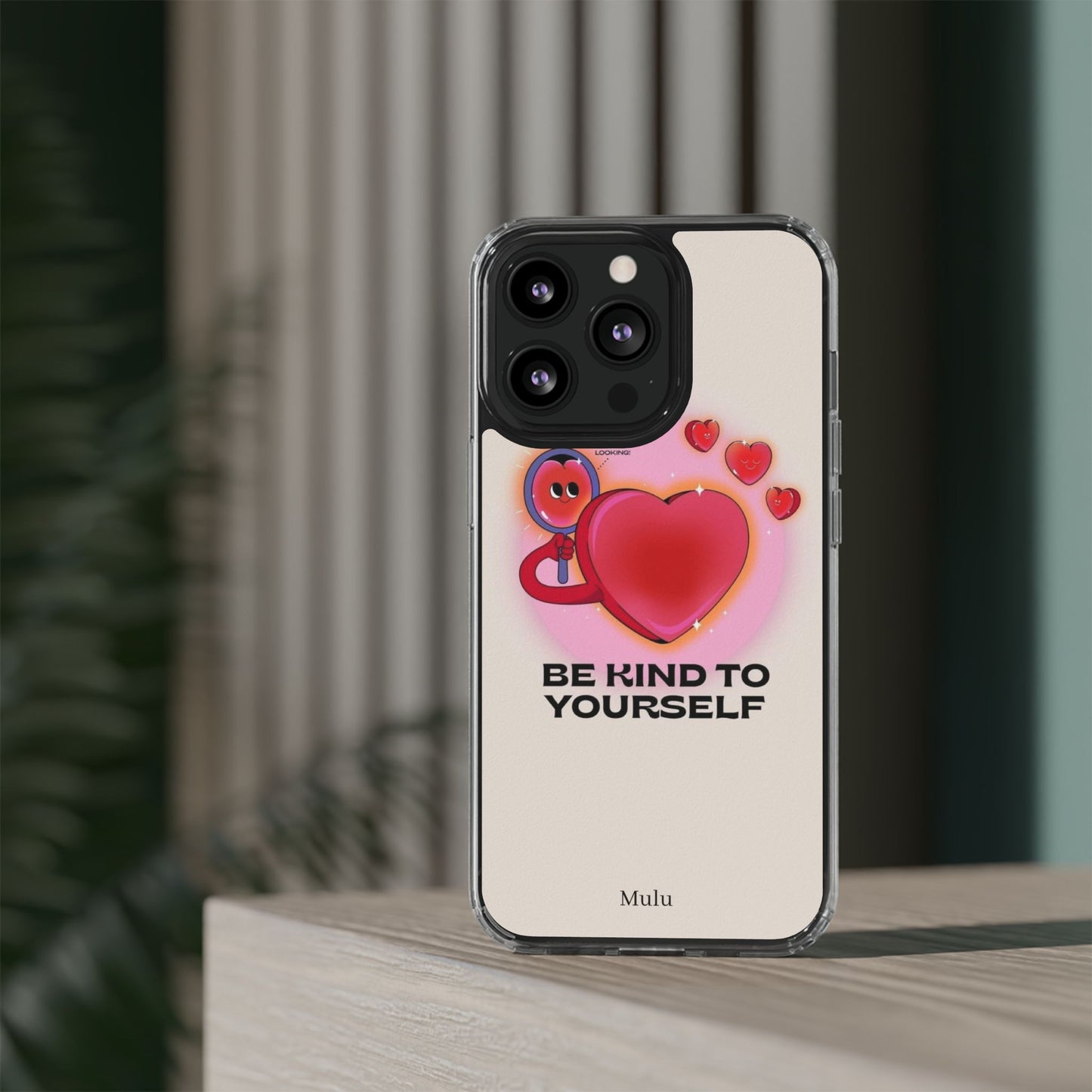 Clear Phone Case — "Be Kind to Yourself" Heart Design