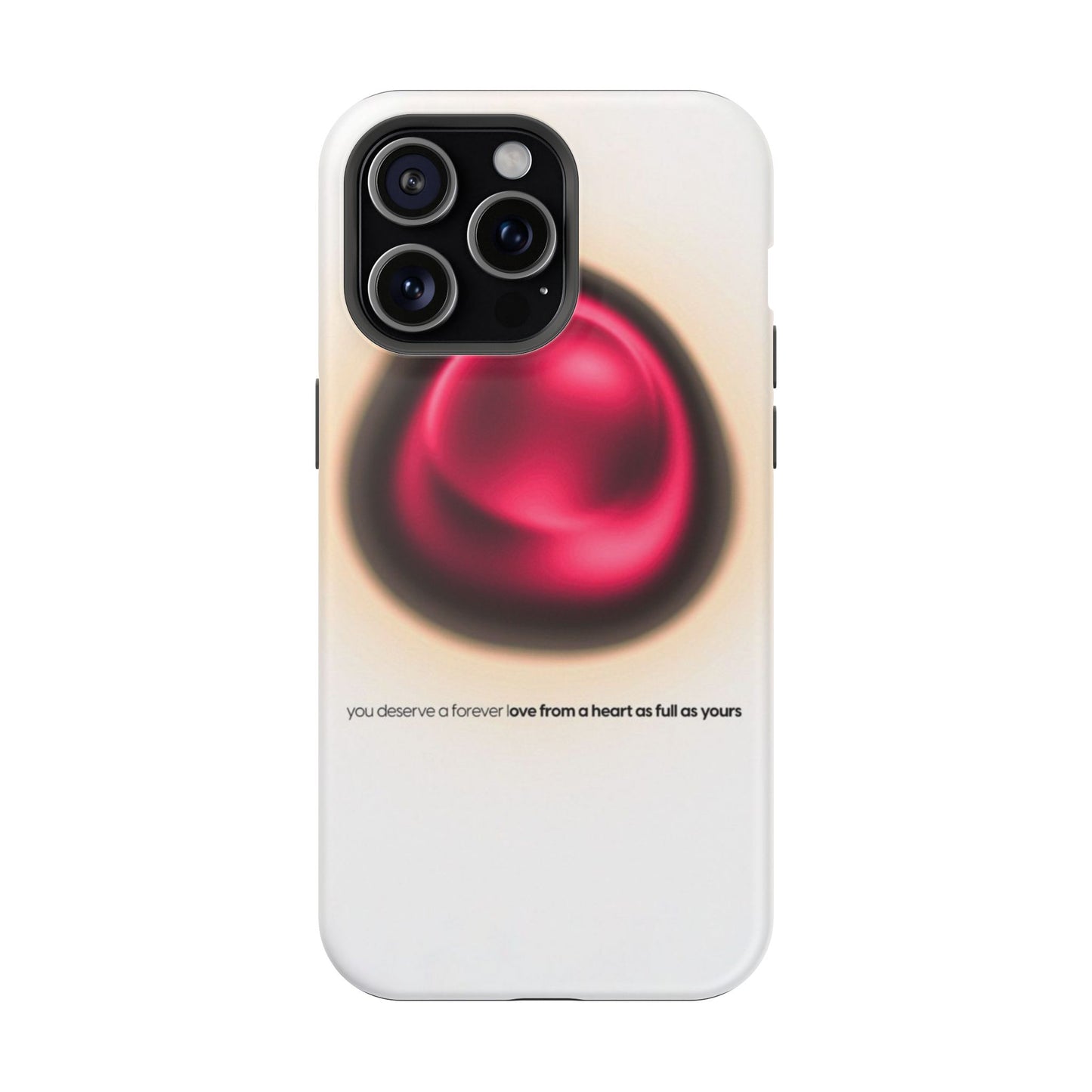 Protective Phone Case — Red Pearl Heart Design with 'You deserve a forever love' Text