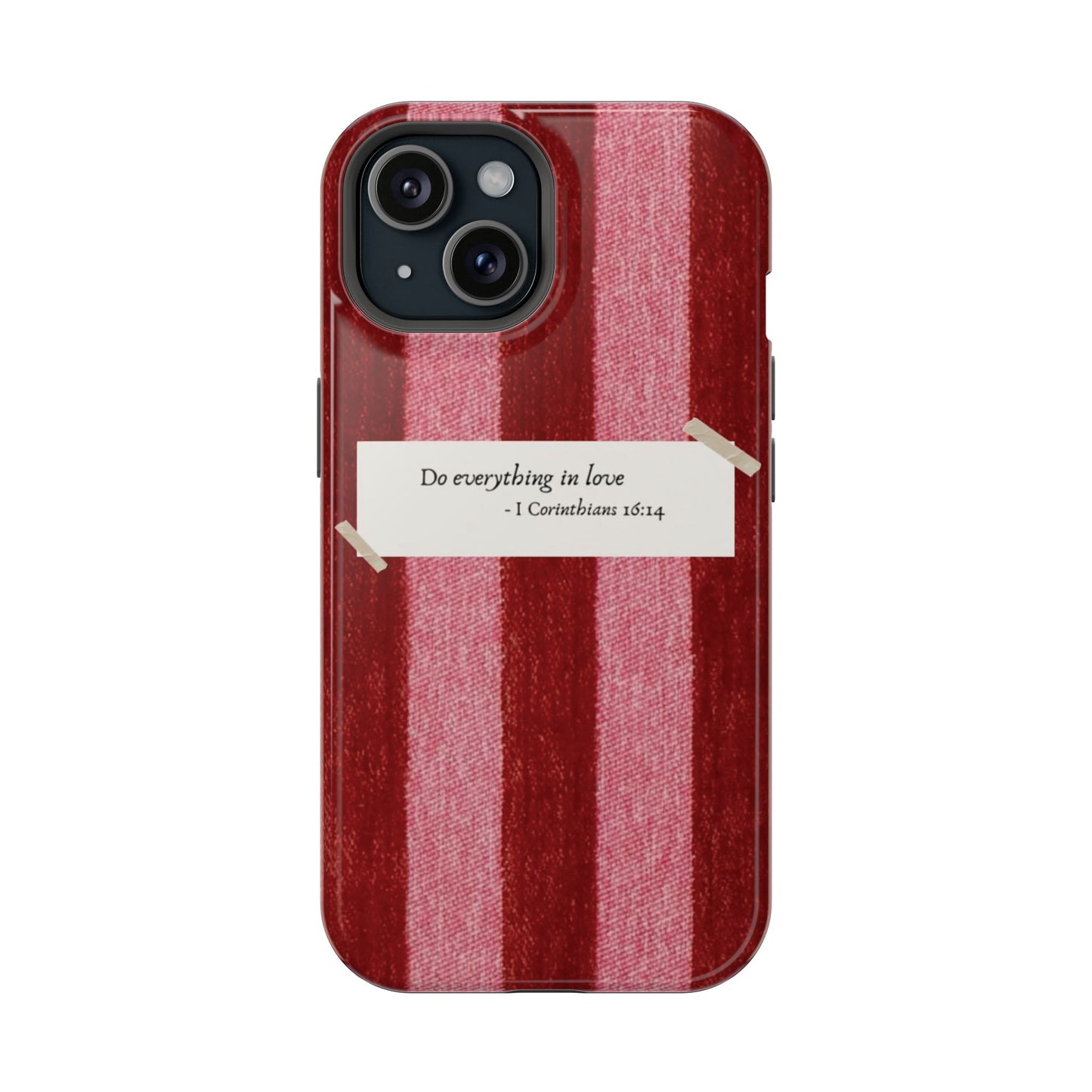 Christian Quote Red Stripe Phone Case — “Do everything in love” Magnetic Impact-Resistant Case
