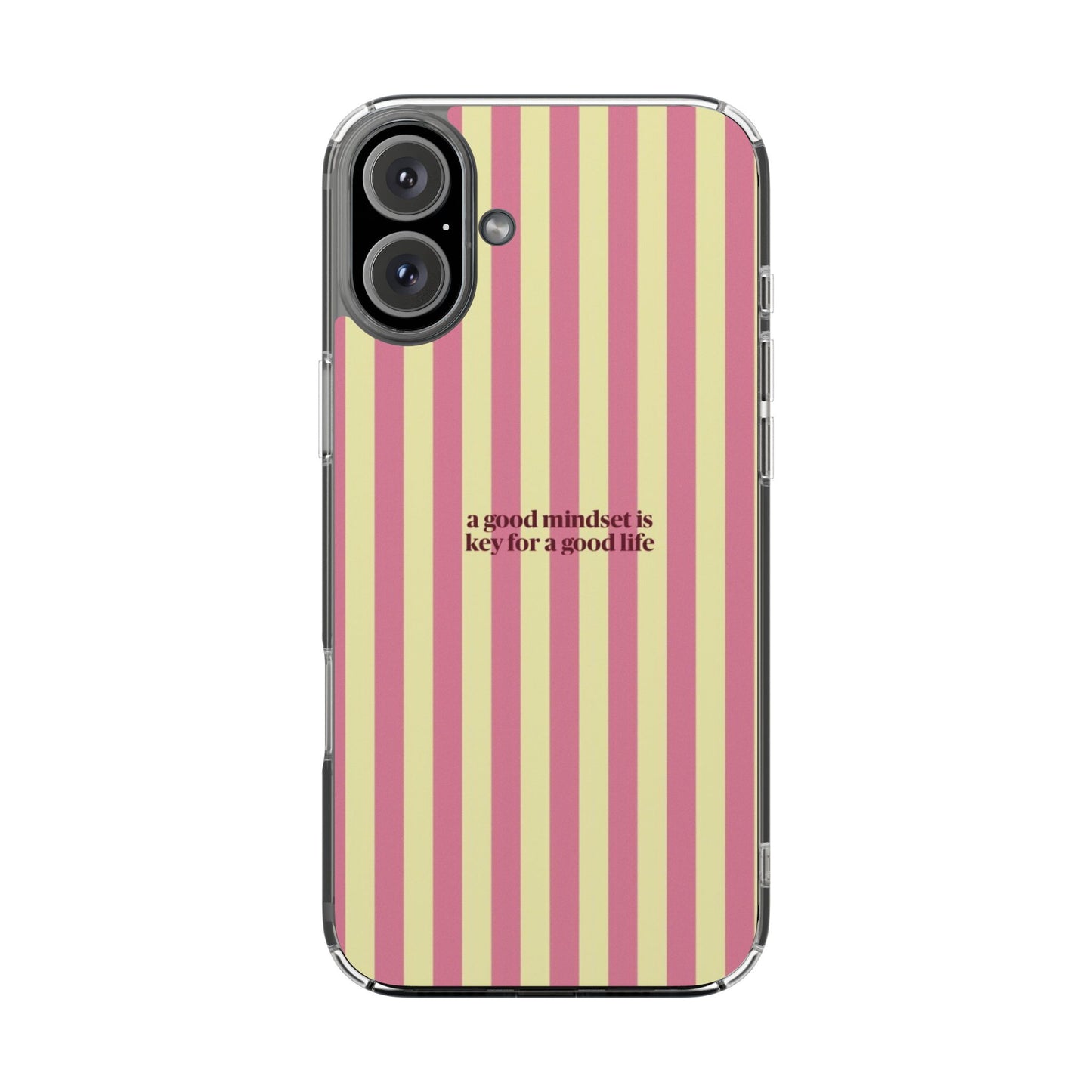 Striped Clear Phone Case — "A Good Mindset Is Key for a Good Life" Motivational iPhone Case