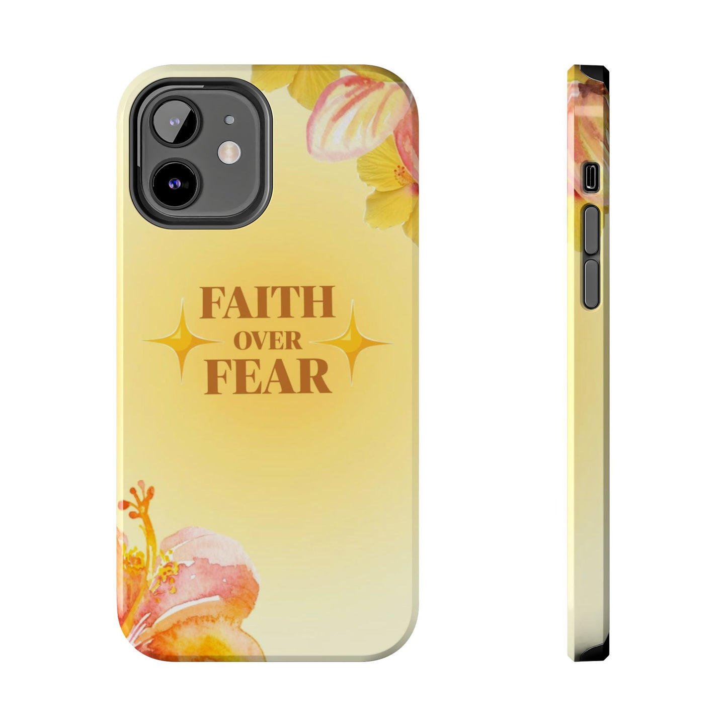 Faith Over Fear Tough Phone Case — Floral Yellow Protective Cover