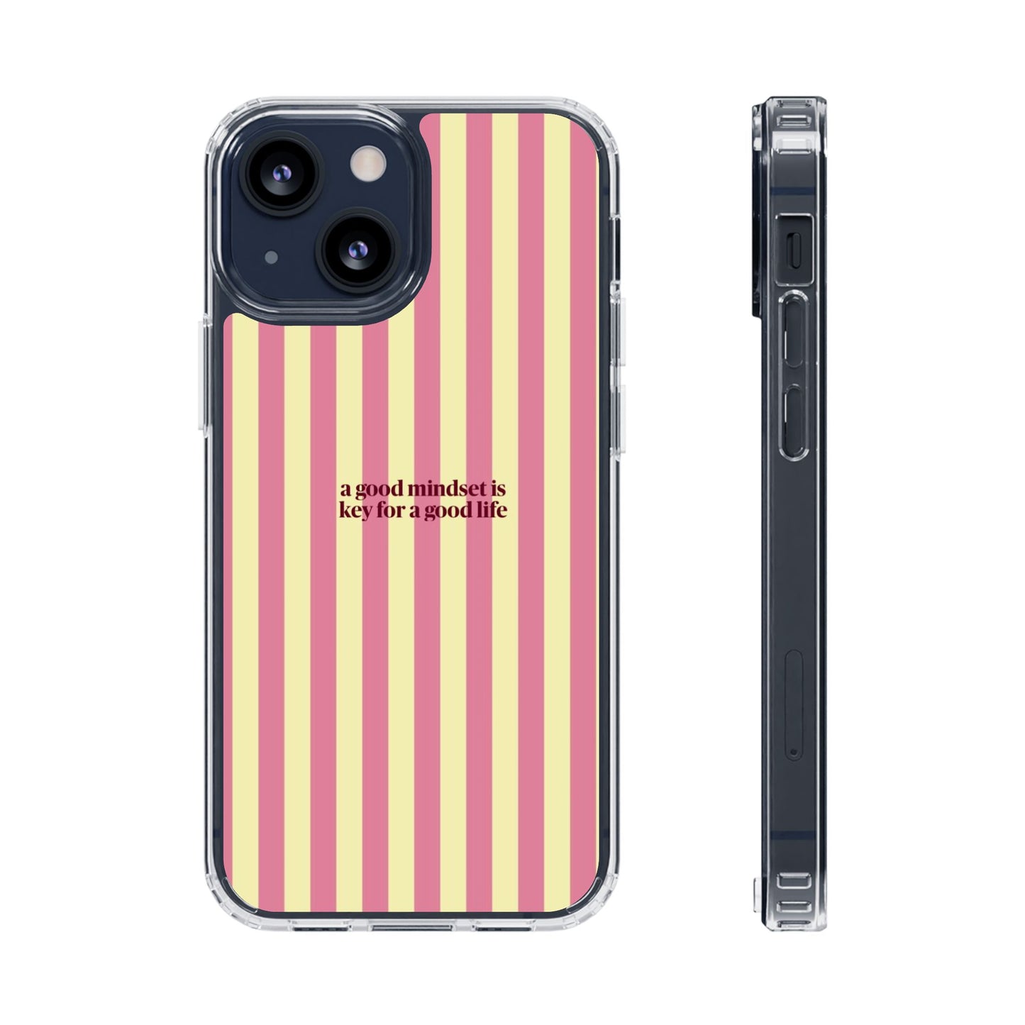 Striped Clear Phone Case — "A Good Mindset Is Key for a Good Life" Motivational iPhone Case