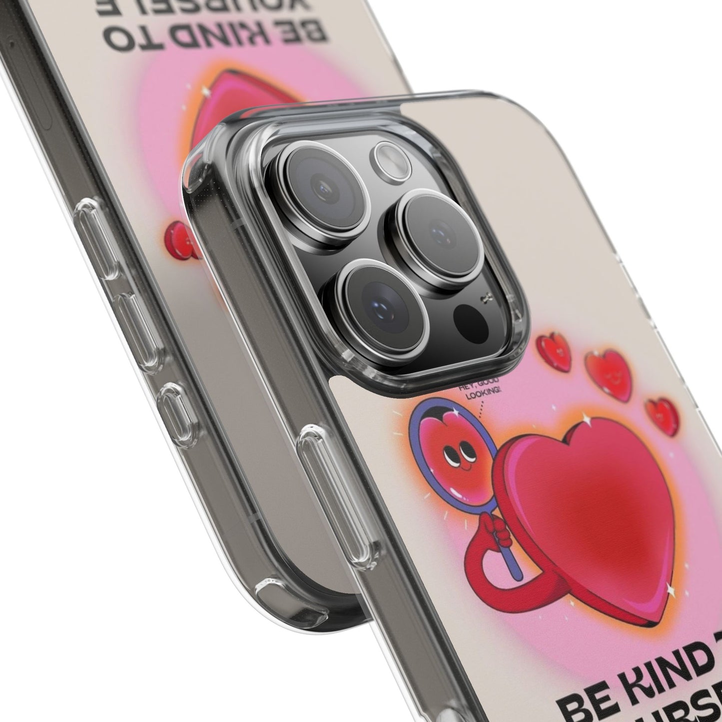 Clear Phone Case — "Be Kind to Yourself" Heart Design