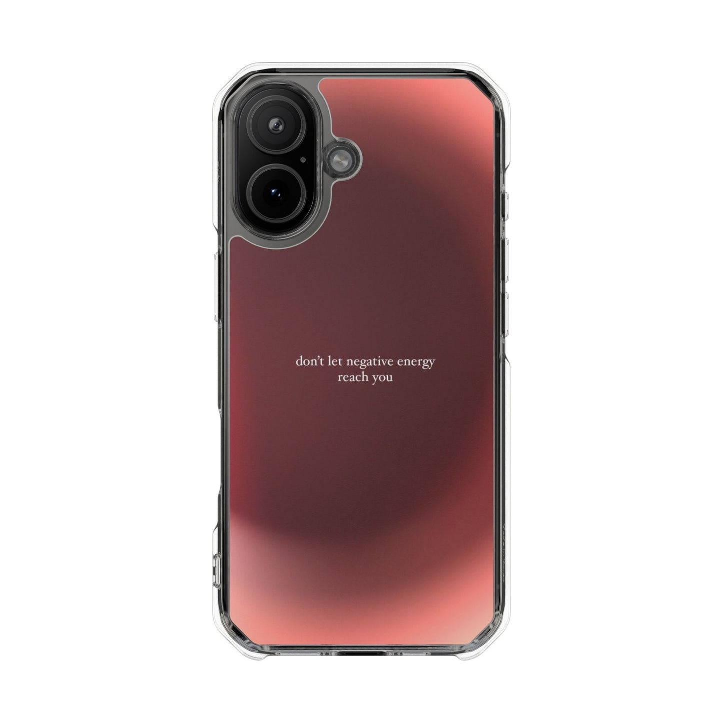 Clear Magnetic Phone Case — "don't let negative energy reach you" Gradient Protective Cover