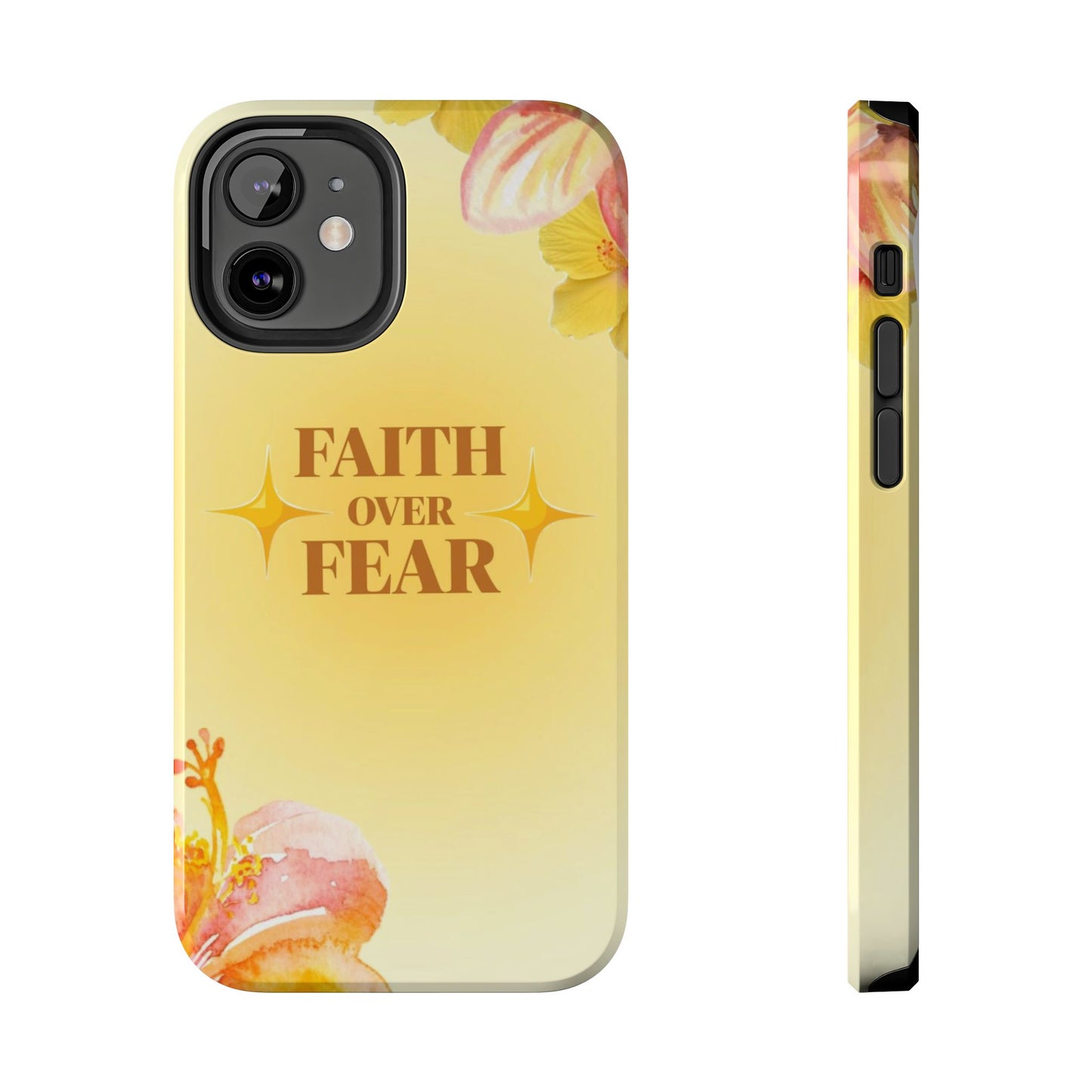 Faith Over Fear Tough Phone Case — Floral Yellow Protective Cover