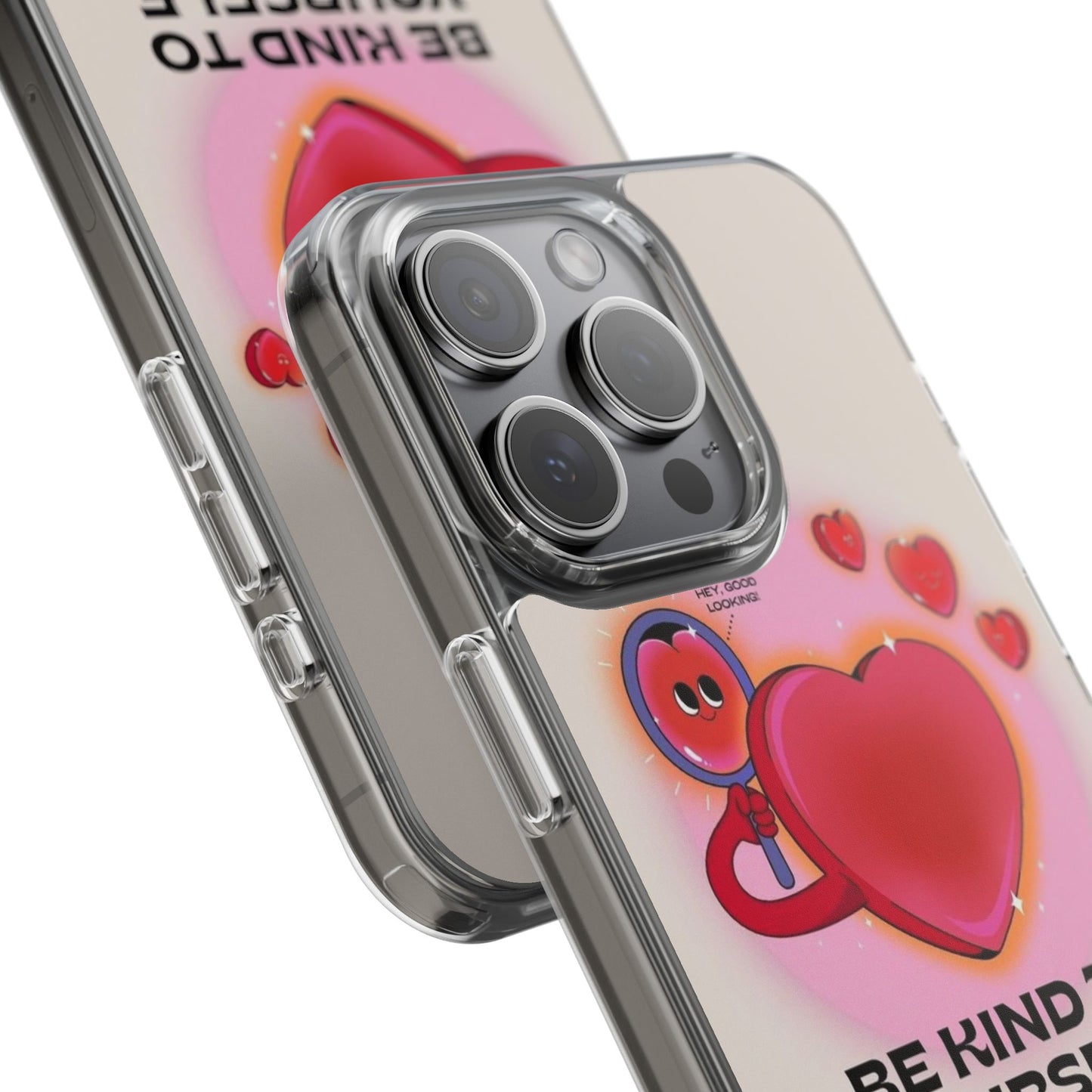Clear Phone Case — "Be Kind to Yourself" Heart Design