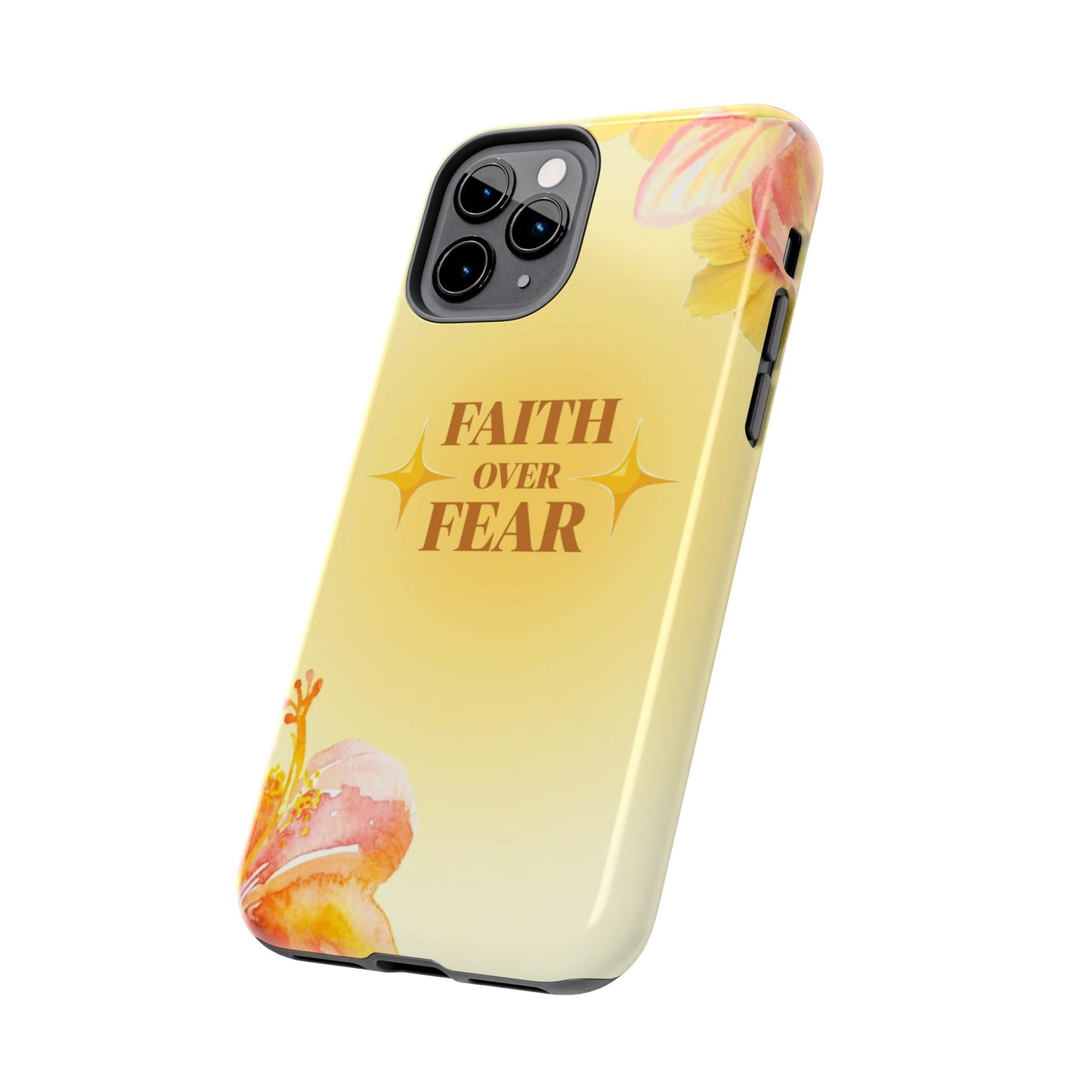 Faith Over Fear Tough Phone Case — Floral Yellow Protective Cover
