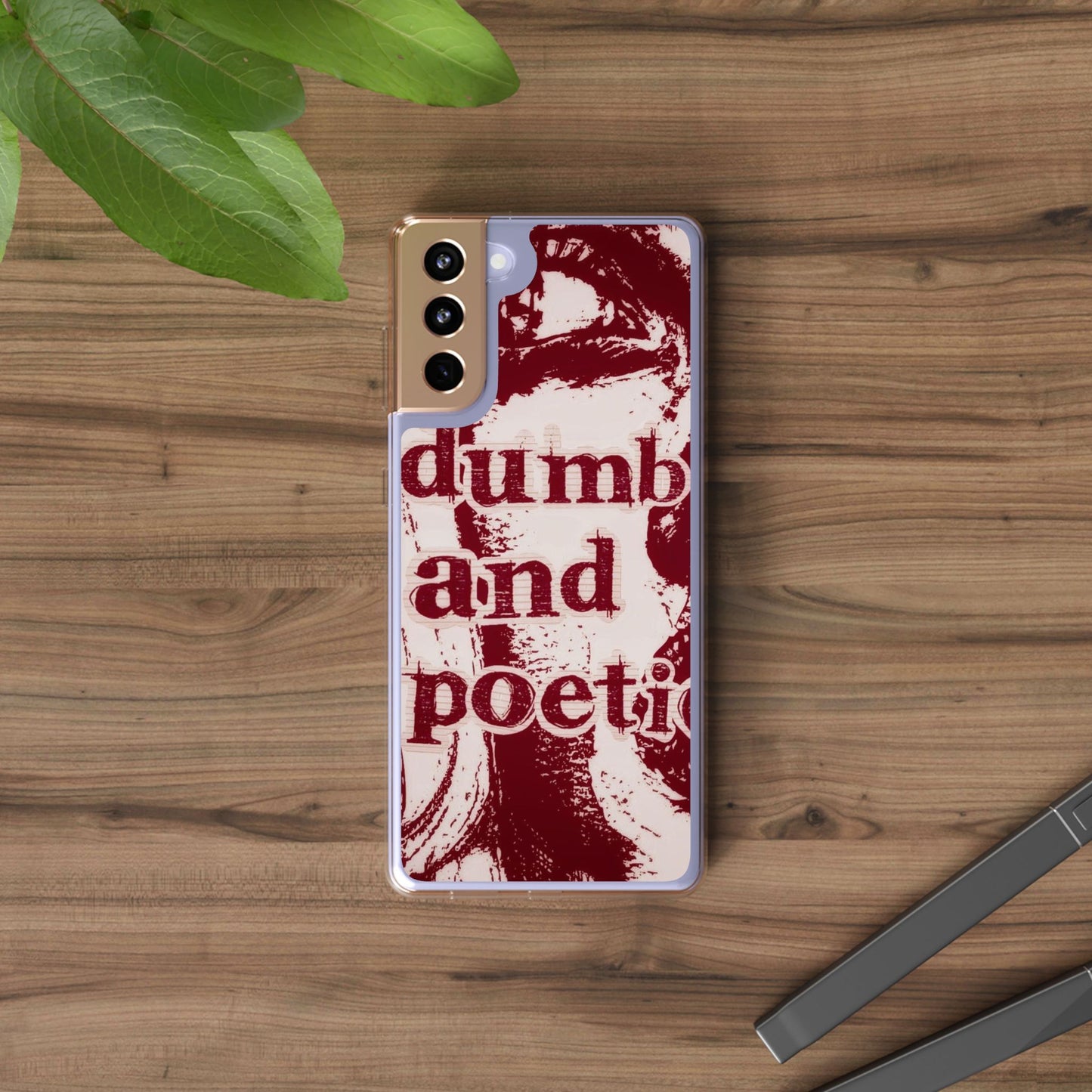 Clear Phone Case — “dumb and poetic” Red Typographic Design