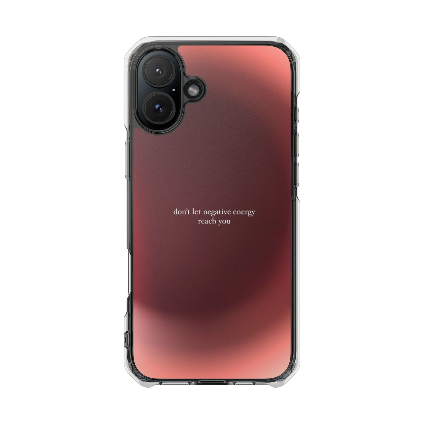 Clear Magnetic Phone Case — "don't let negative energy reach you" Gradient Protective Cover