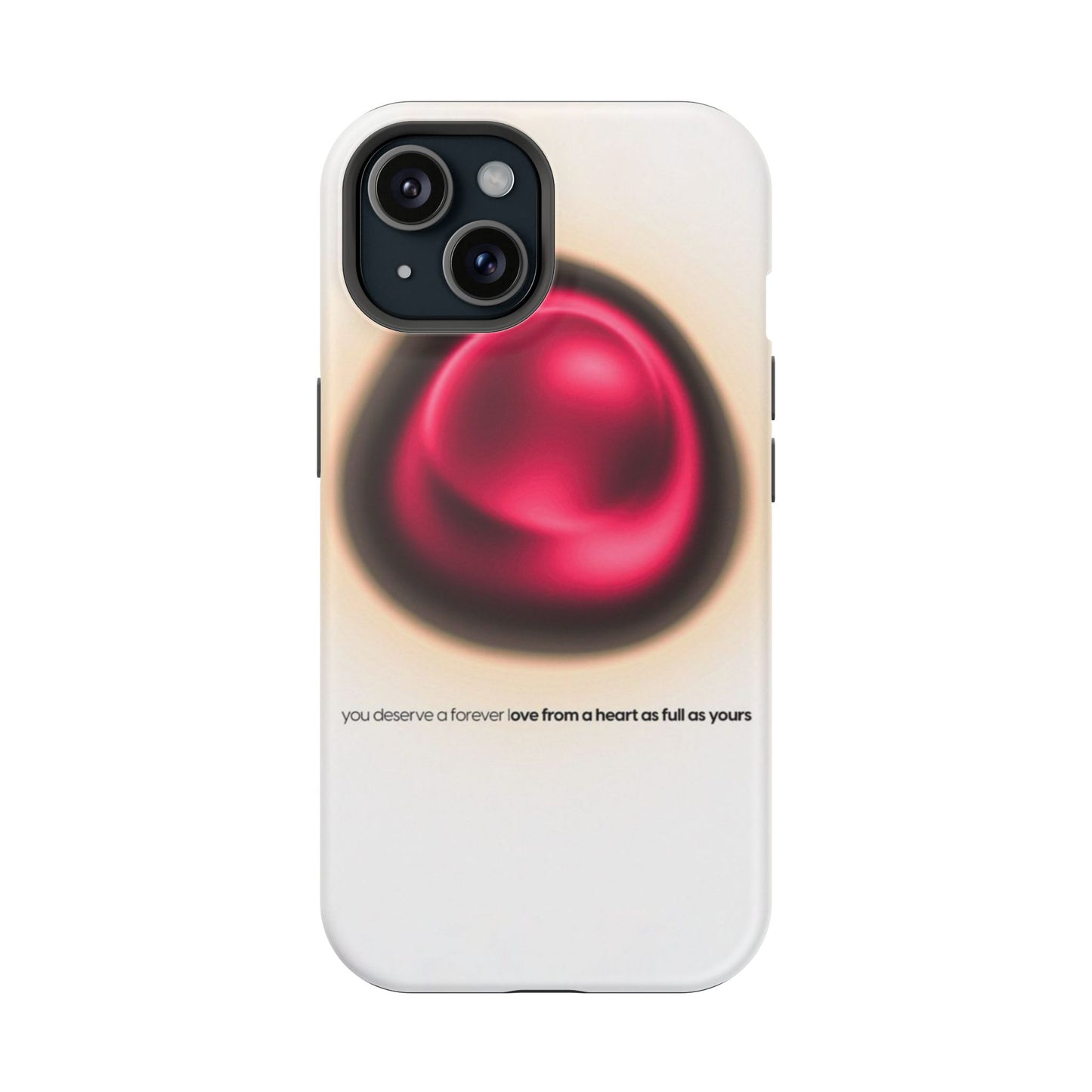 Protective Phone Case — Red Pearl Heart Design with 'You deserve a forever love' Text