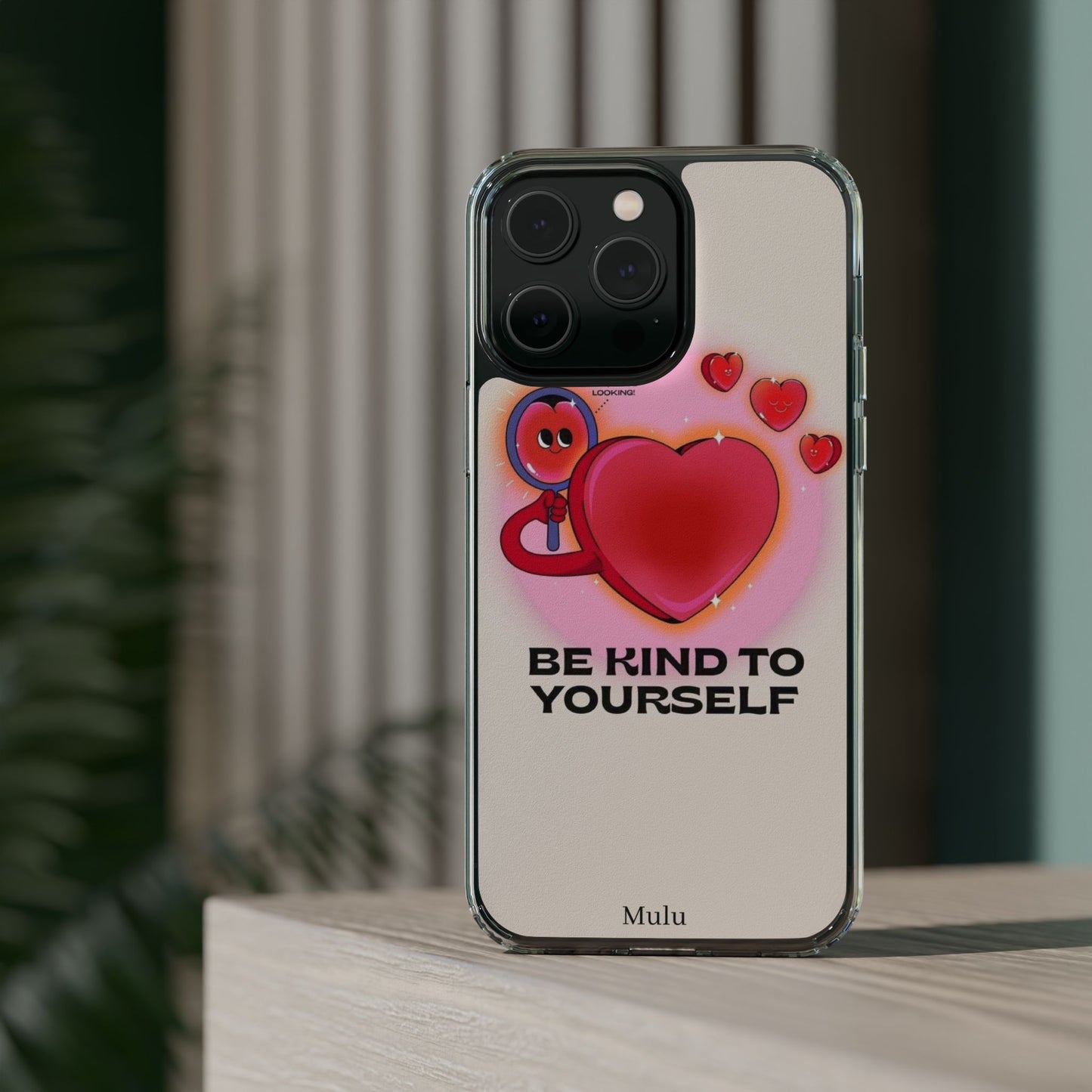 Clear Phone Case — "Be Kind to Yourself" Heart Design