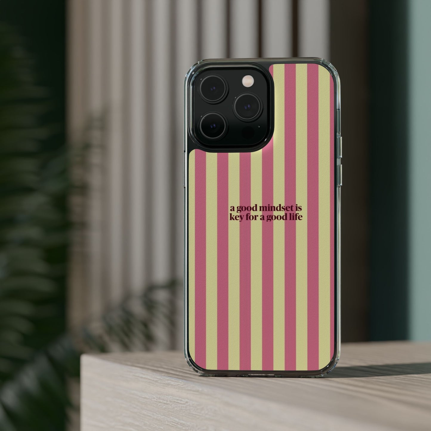 Striped Clear Phone Case — "A Good Mindset Is Key for a Good Life" Motivational iPhone Case