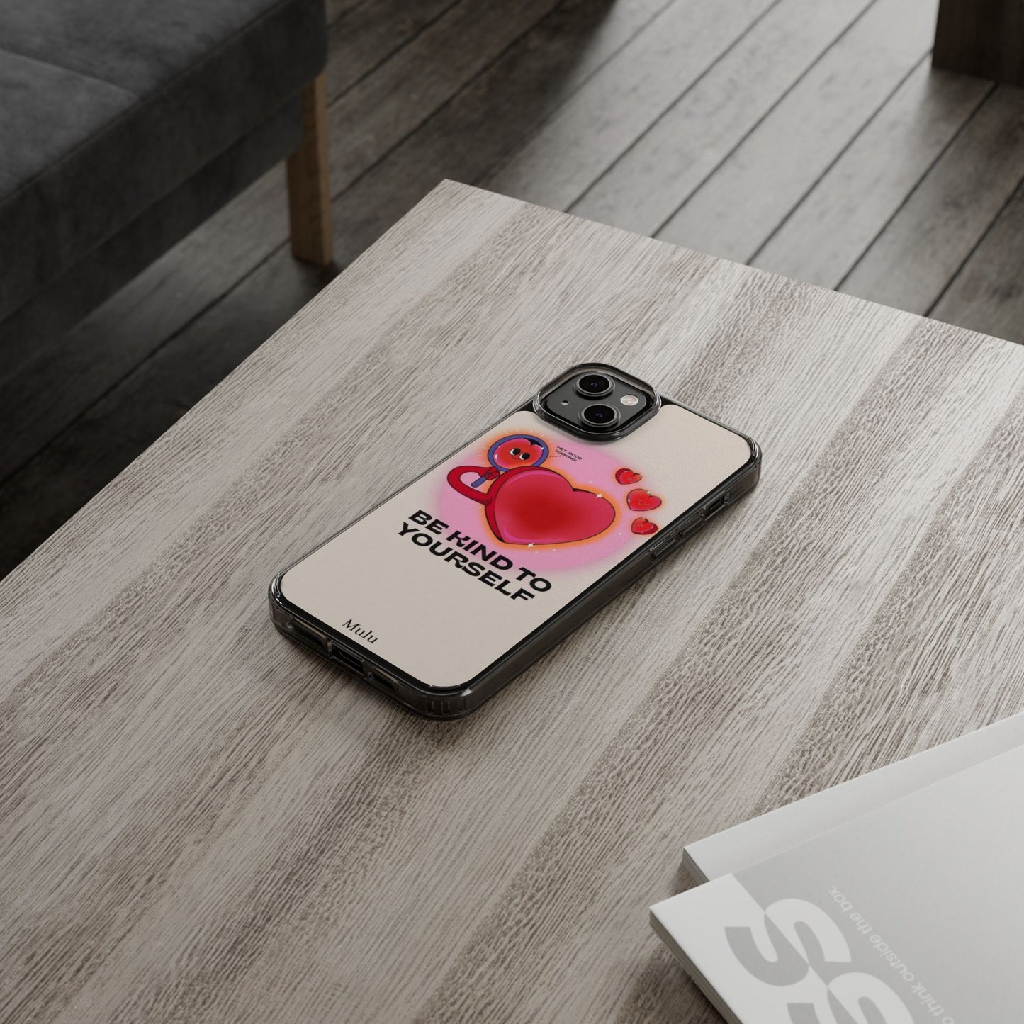 Clear Phone Case — "Be Kind to Yourself" Heart Design