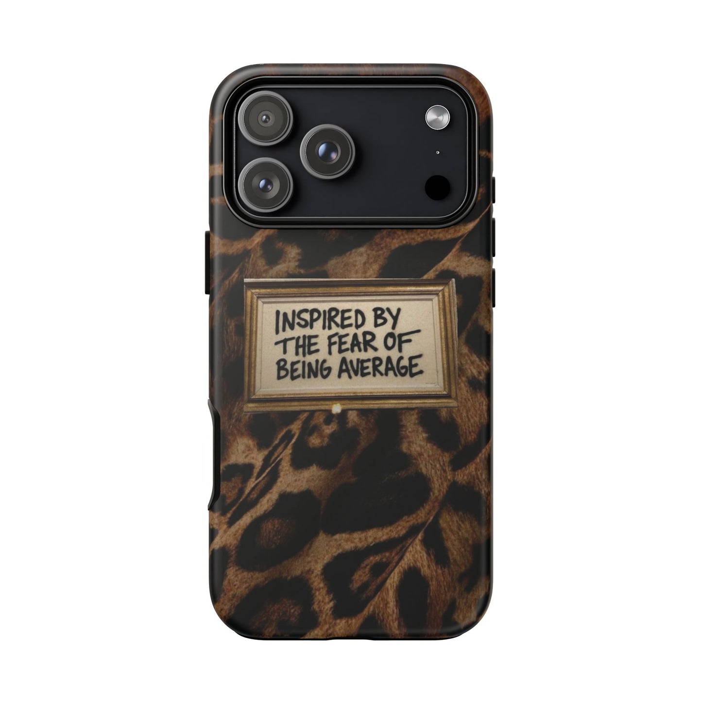 Leopard 'Inspired by the Fear of Being Average' Phone Case