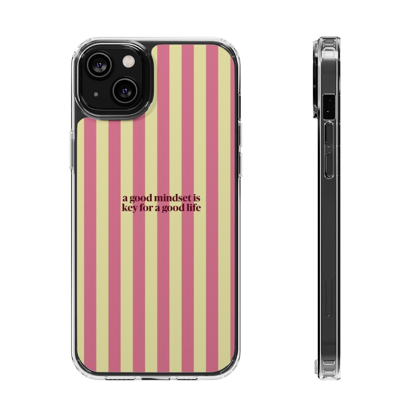Striped Clear Phone Case — "A Good Mindset Is Key for a Good Life" Motivational iPhone Case