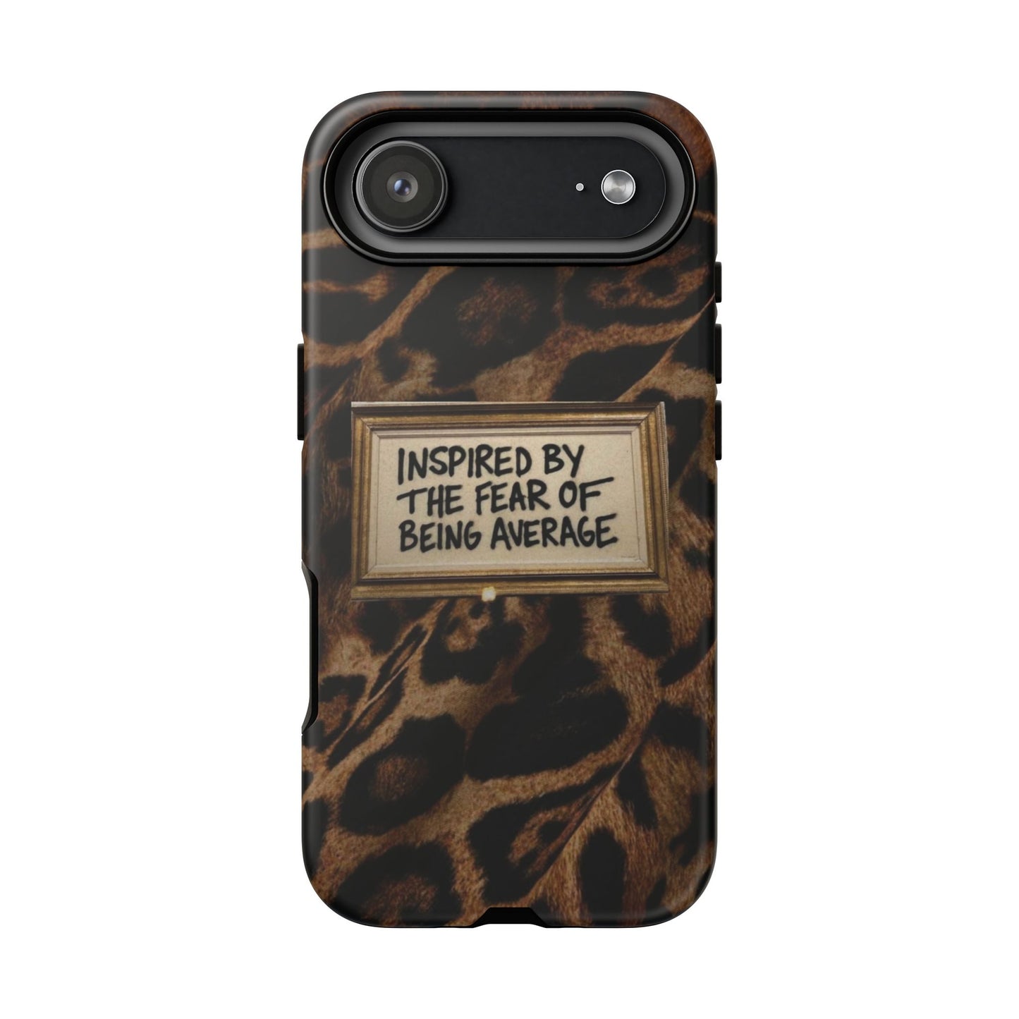Leopard 'Inspired by the Fear of Being Average' Phone Case