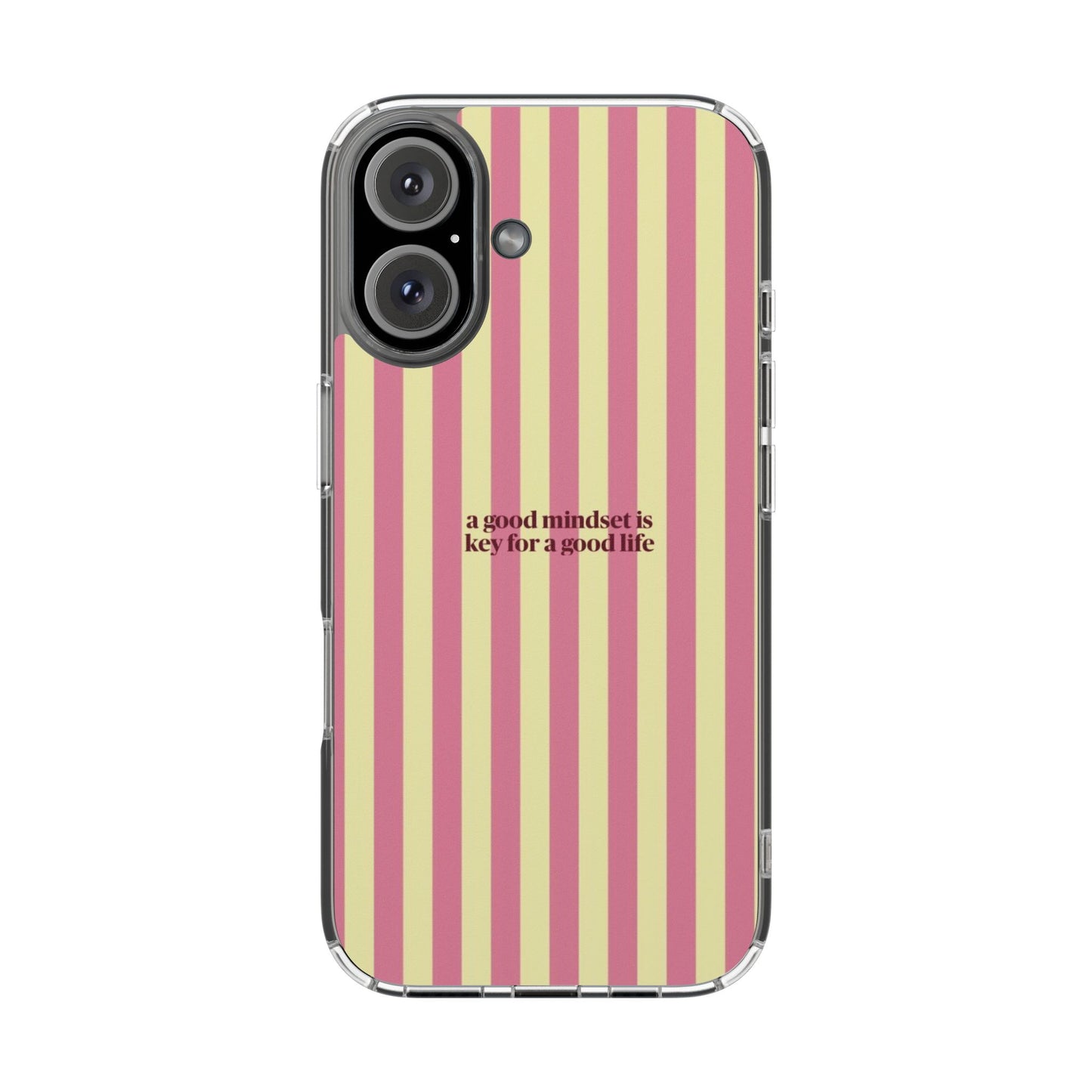 Striped Clear Phone Case — "A Good Mindset Is Key for a Good Life" Motivational iPhone Case