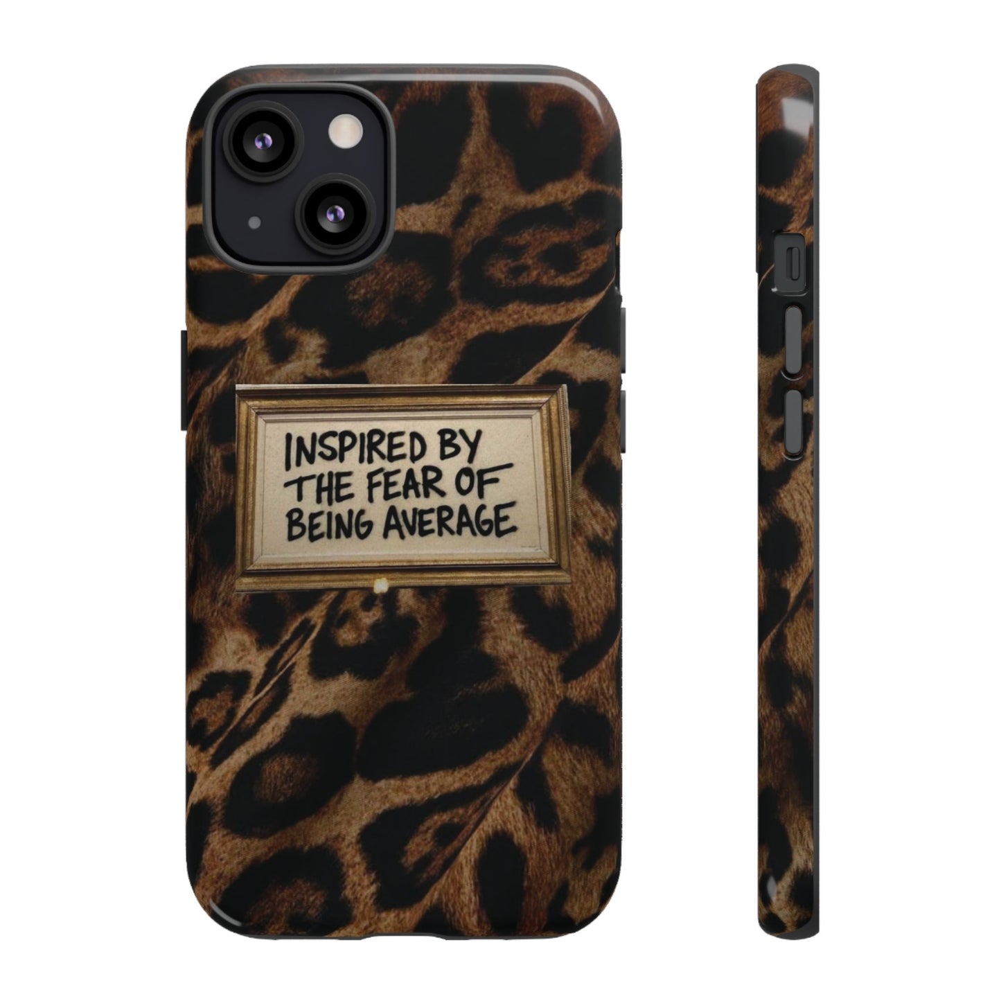 Leopard 'Inspired by the Fear of Being Average' Phone Case