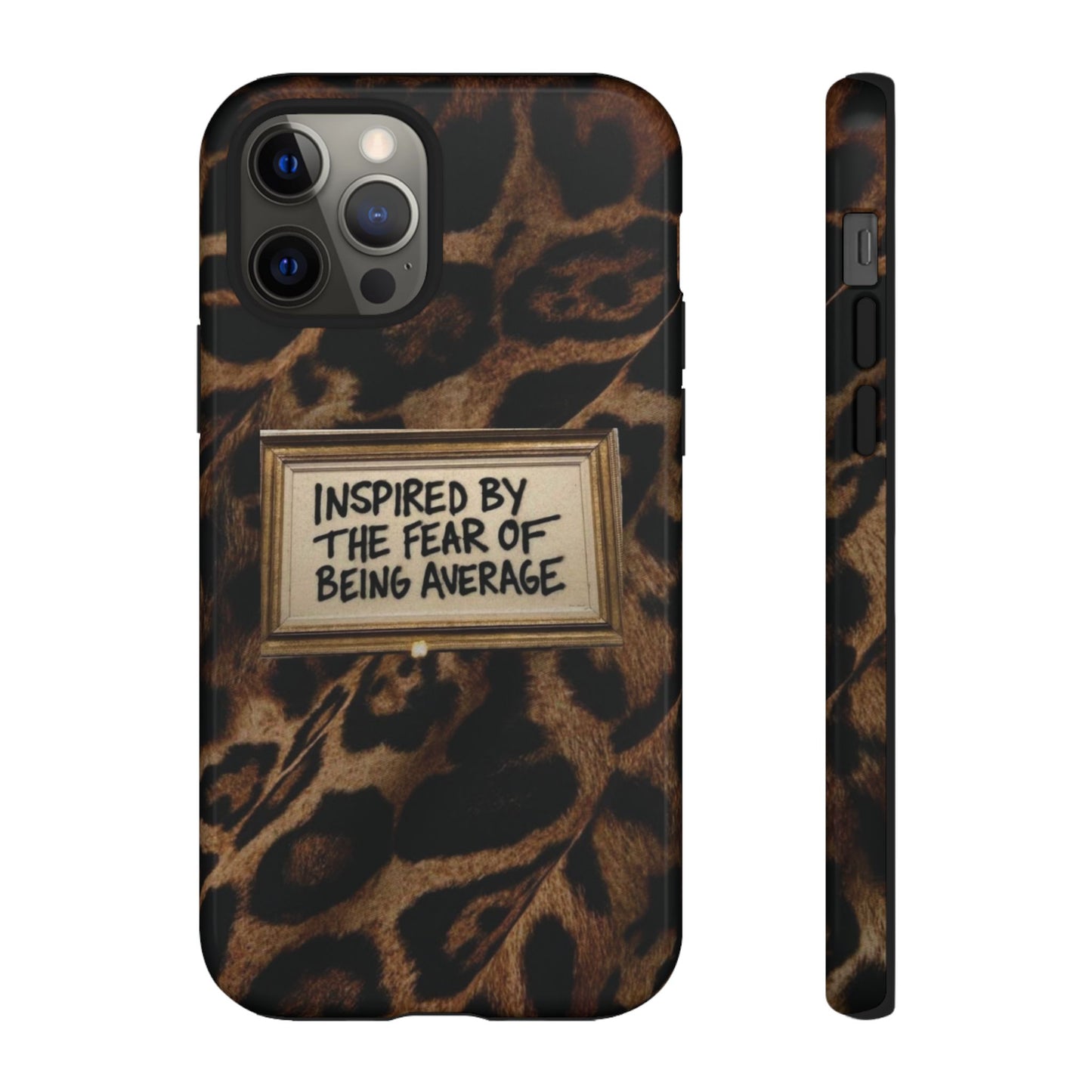 Leopard 'Inspired by the Fear of Being Average' Phone Case