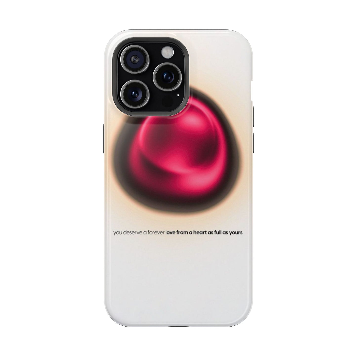 Protective Phone Case — Red Pearl Heart Design with 'You deserve a forever love' Text