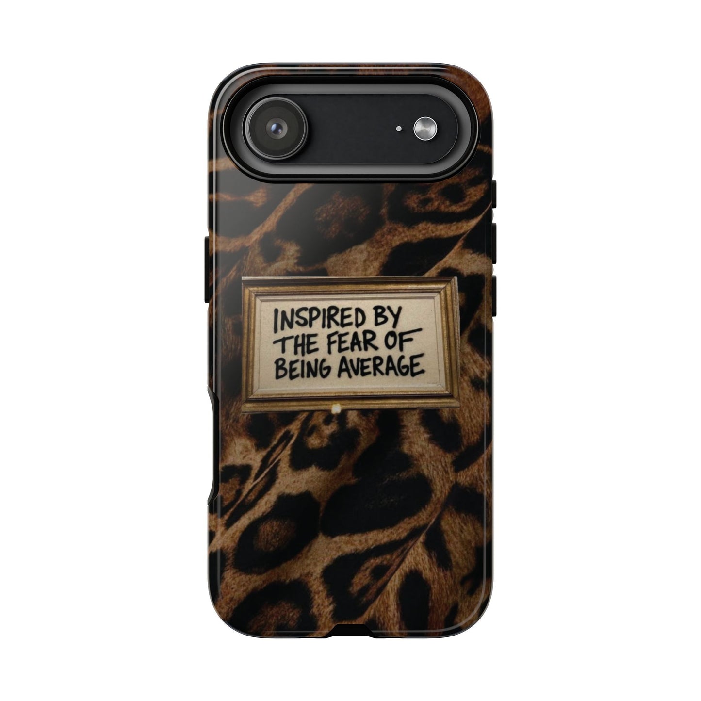 Leopard 'Inspired by the Fear of Being Average' Phone Case