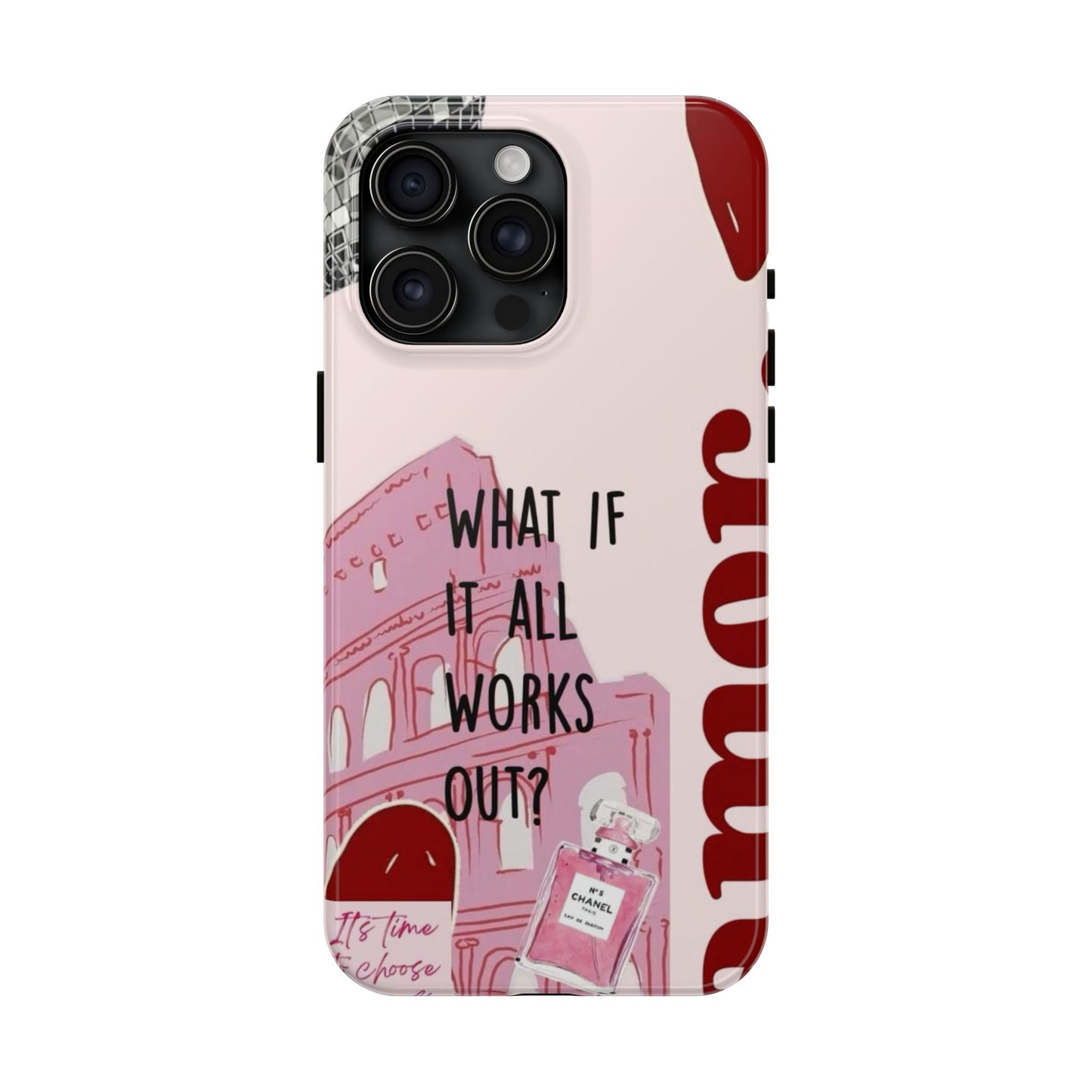 What If It All Works Out Phone Case - Pink Motivational Tough Case
