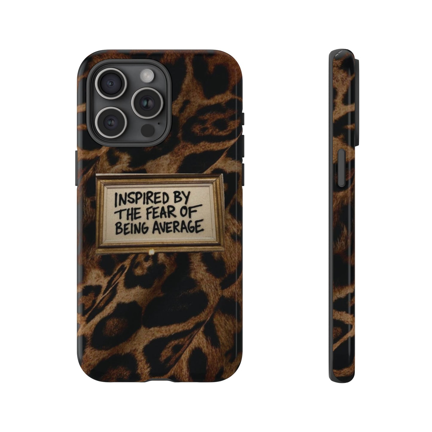 Leopard 'Inspired by the Fear of Being Average' Phone Case