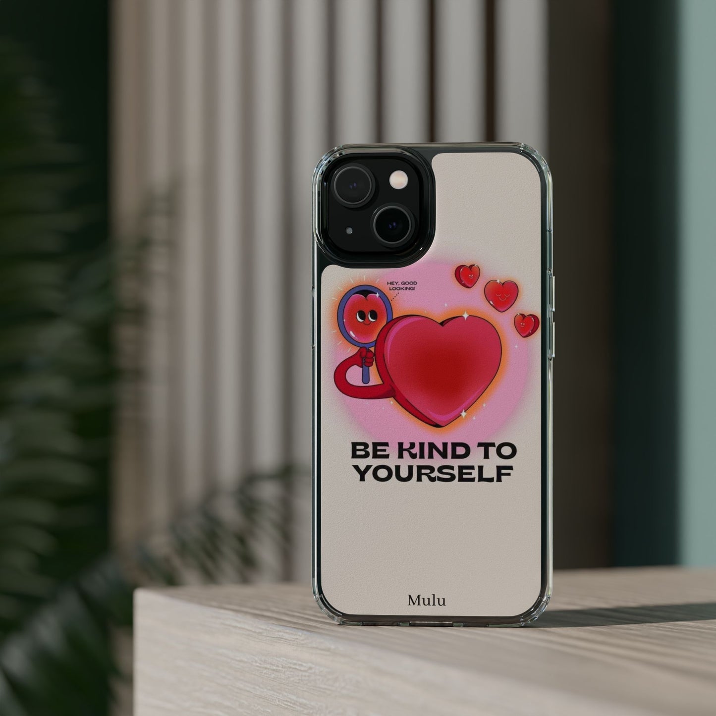Clear Phone Case — "Be Kind to Yourself" Heart Design