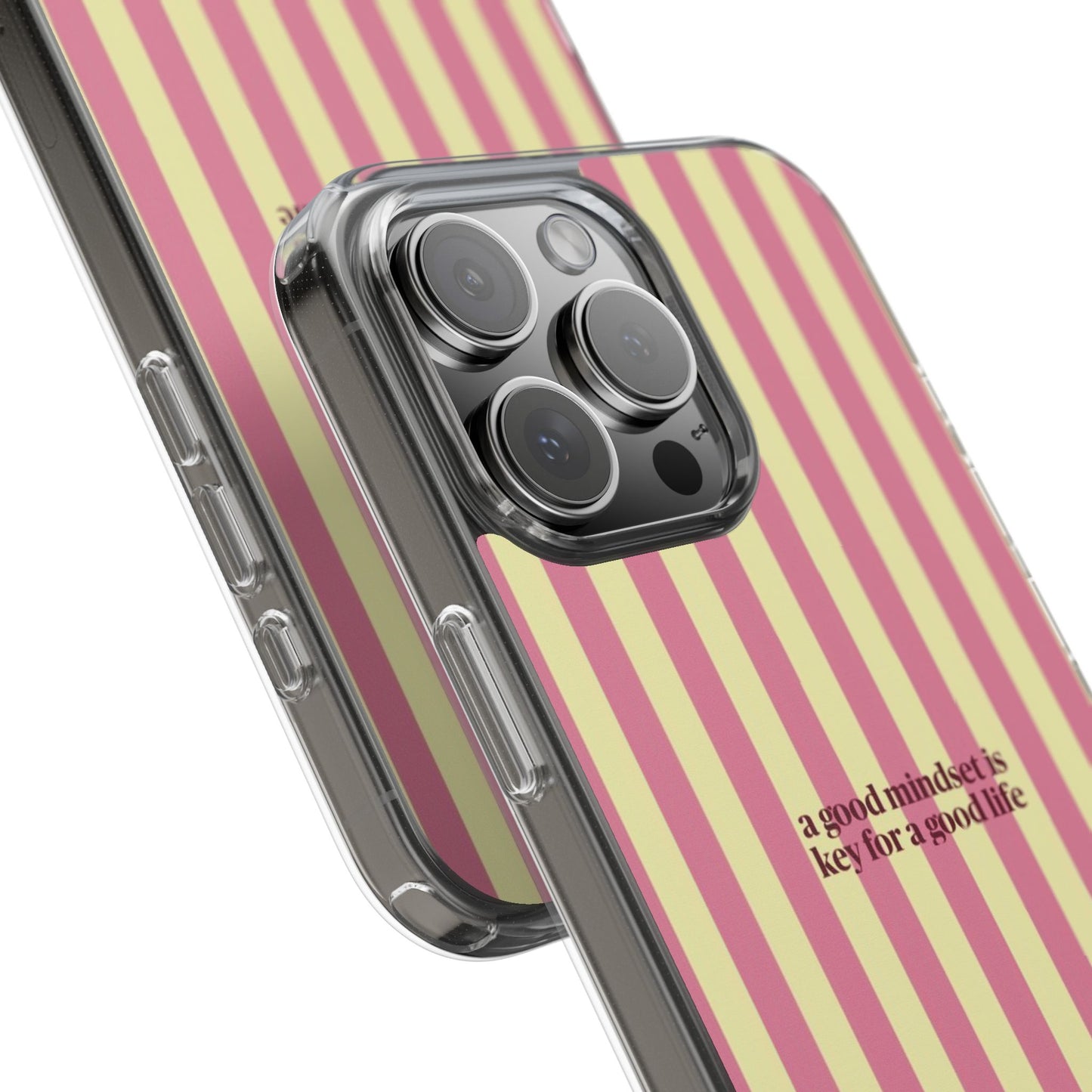 Striped Clear Phone Case — "A Good Mindset Is Key for a Good Life" Motivational iPhone Case