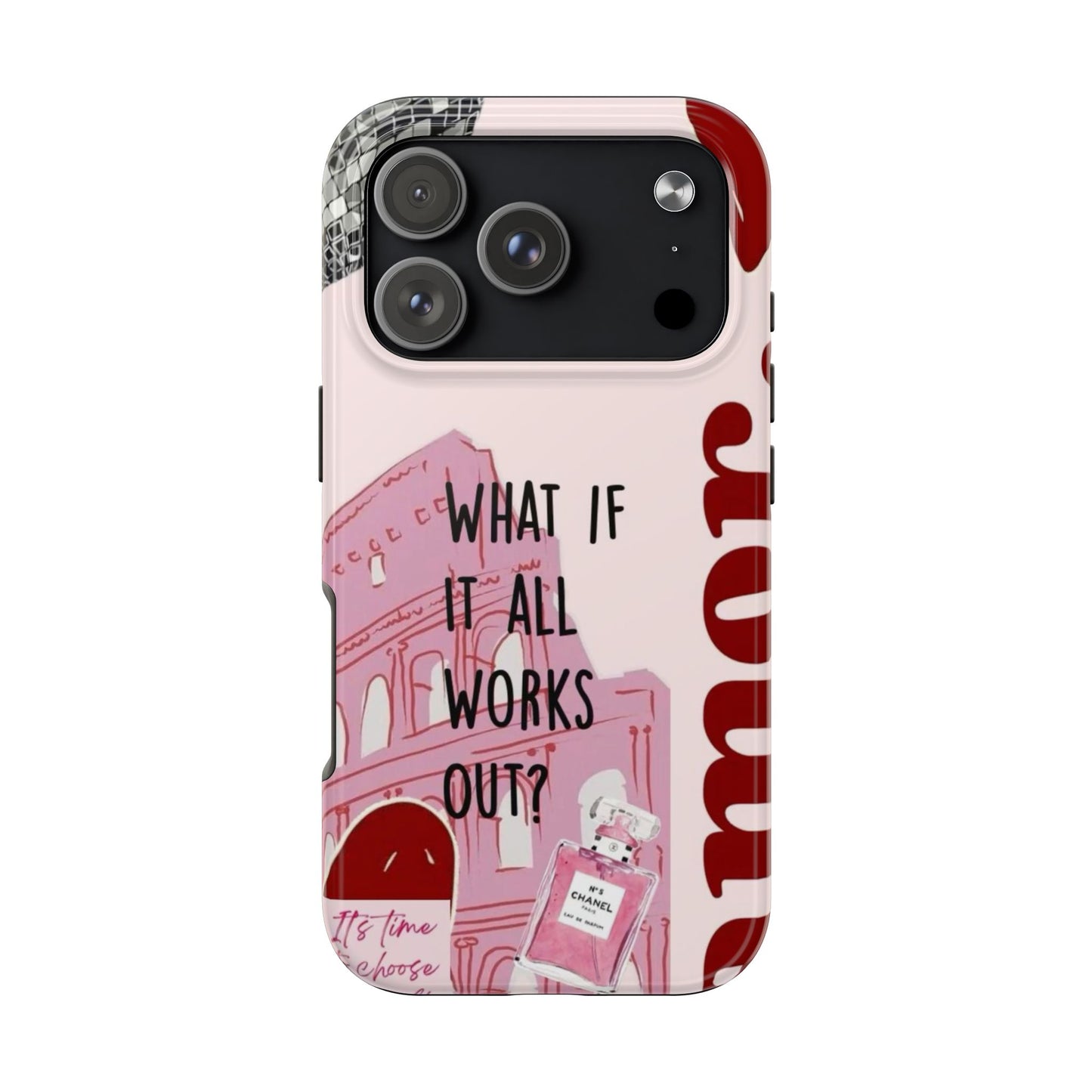 What If It All Works Out Phone Case - Pink Motivational Tough Case