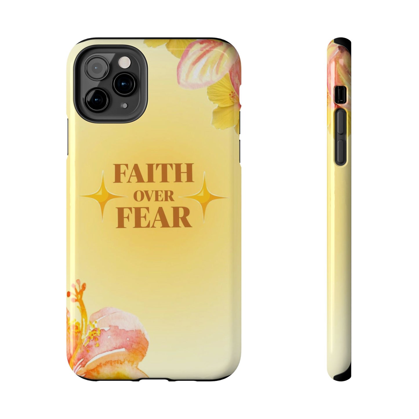 Faith Over Fear Tough Phone Case — Floral Yellow Protective Cover