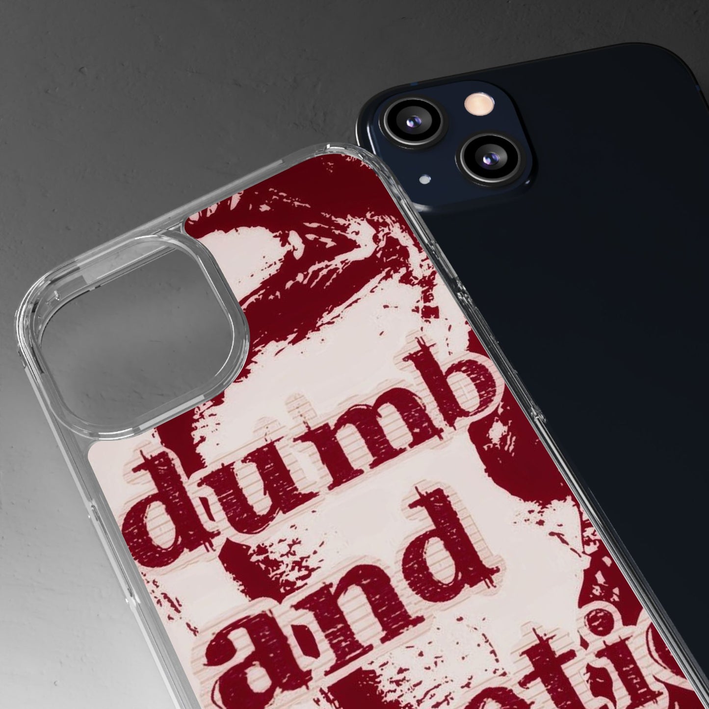 Clear Phone Case — “dumb and poetic” Red Typographic Design