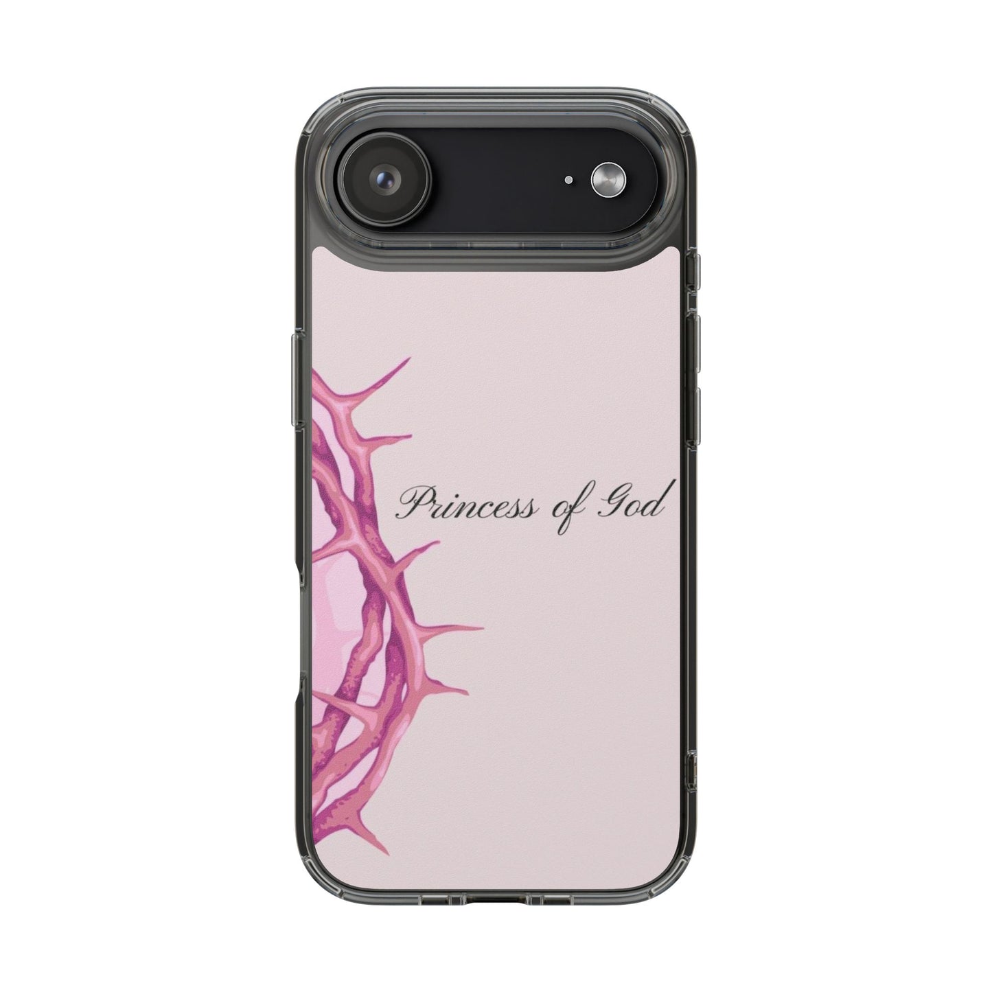 Phone Case — "Princess of God" Pink Crown of Thorns Clear Impact-Resistant Case