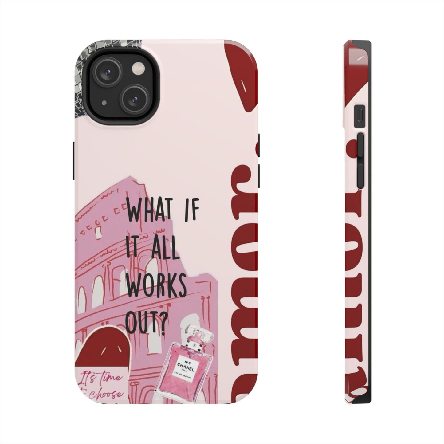 What If It All Works Out Phone Case - Pink Motivational Tough Case