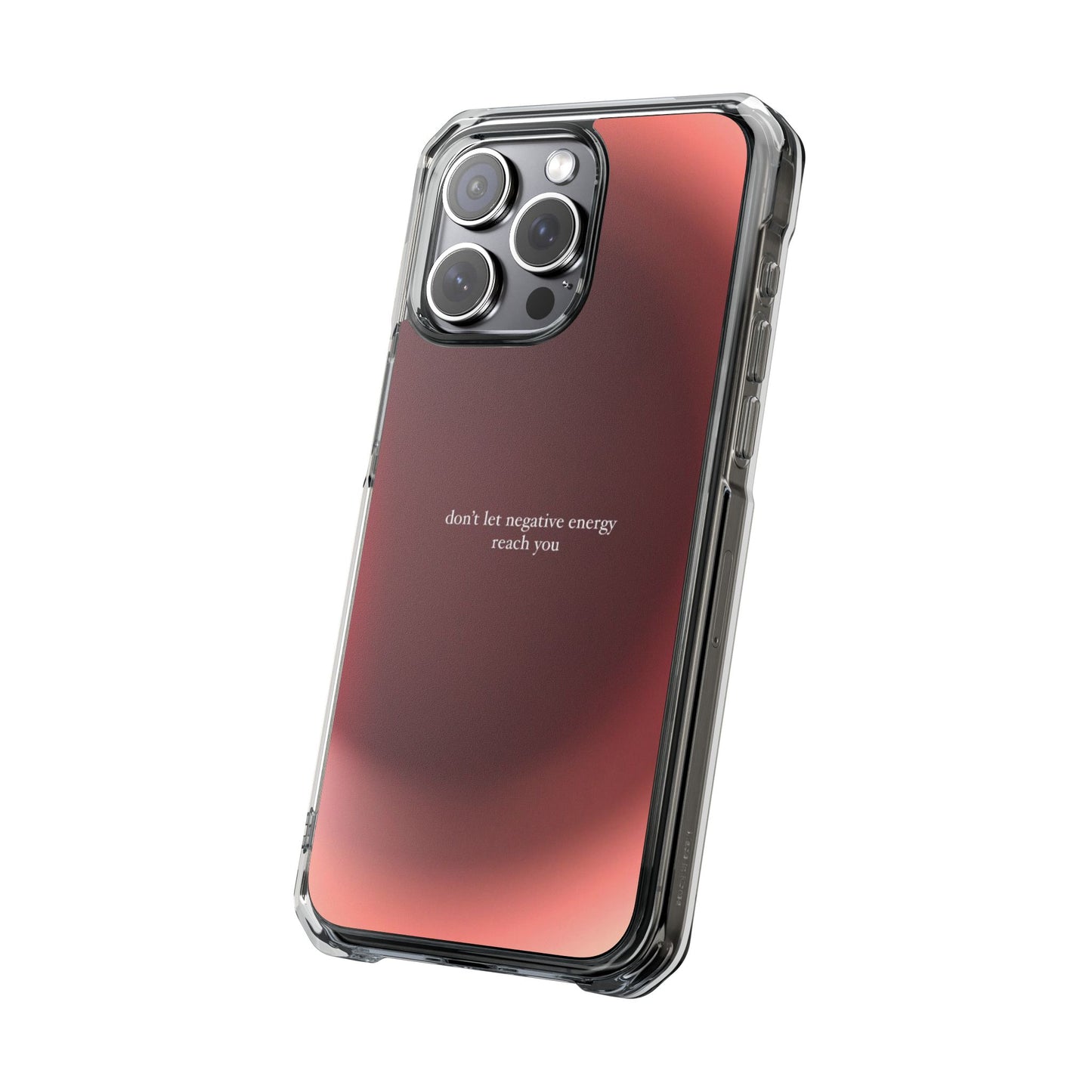 Clear Magnetic Phone Case — "don't let negative energy reach you" Gradient Protective Cover