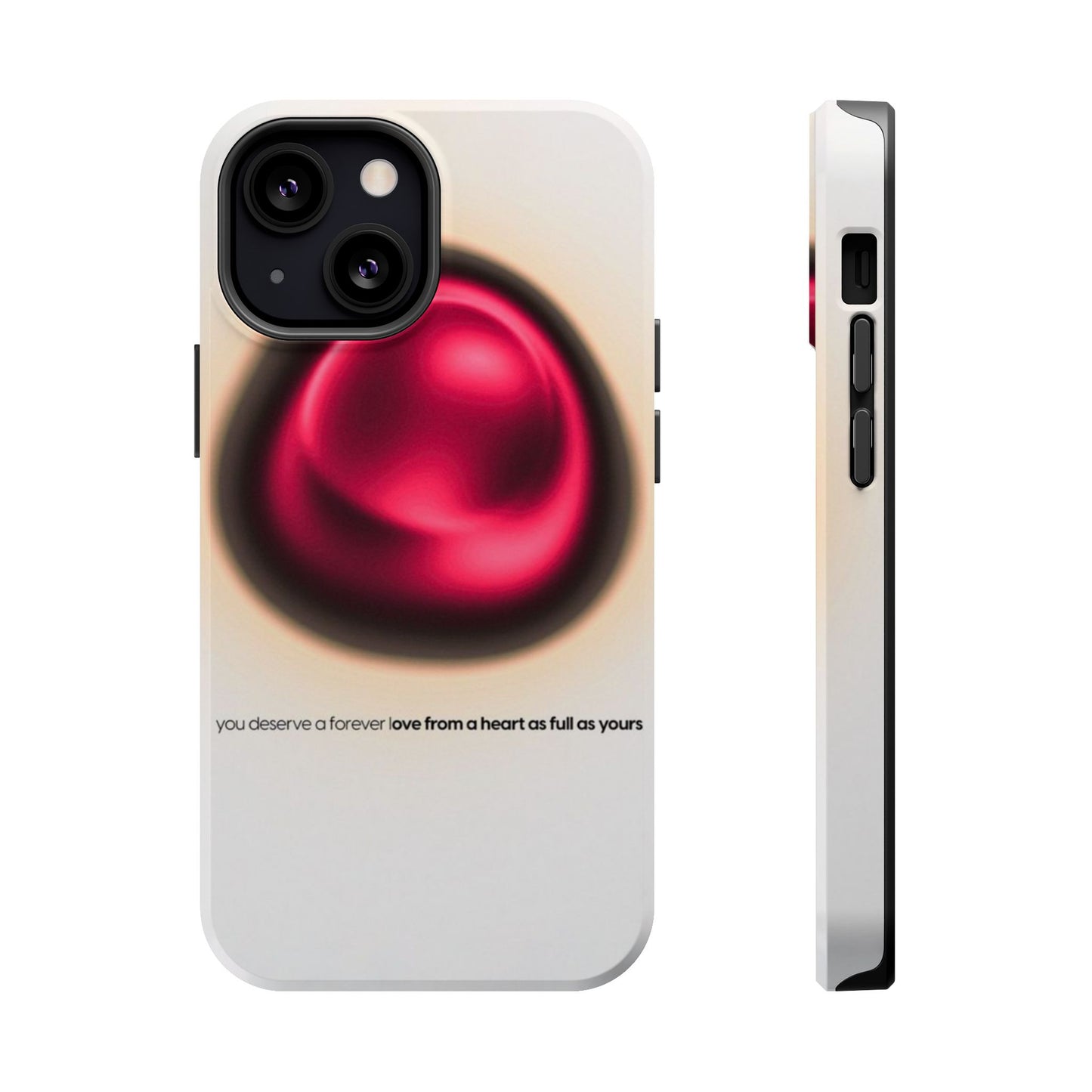Protective Phone Case — Red Pearl Heart Design with 'You deserve a forever love' Text