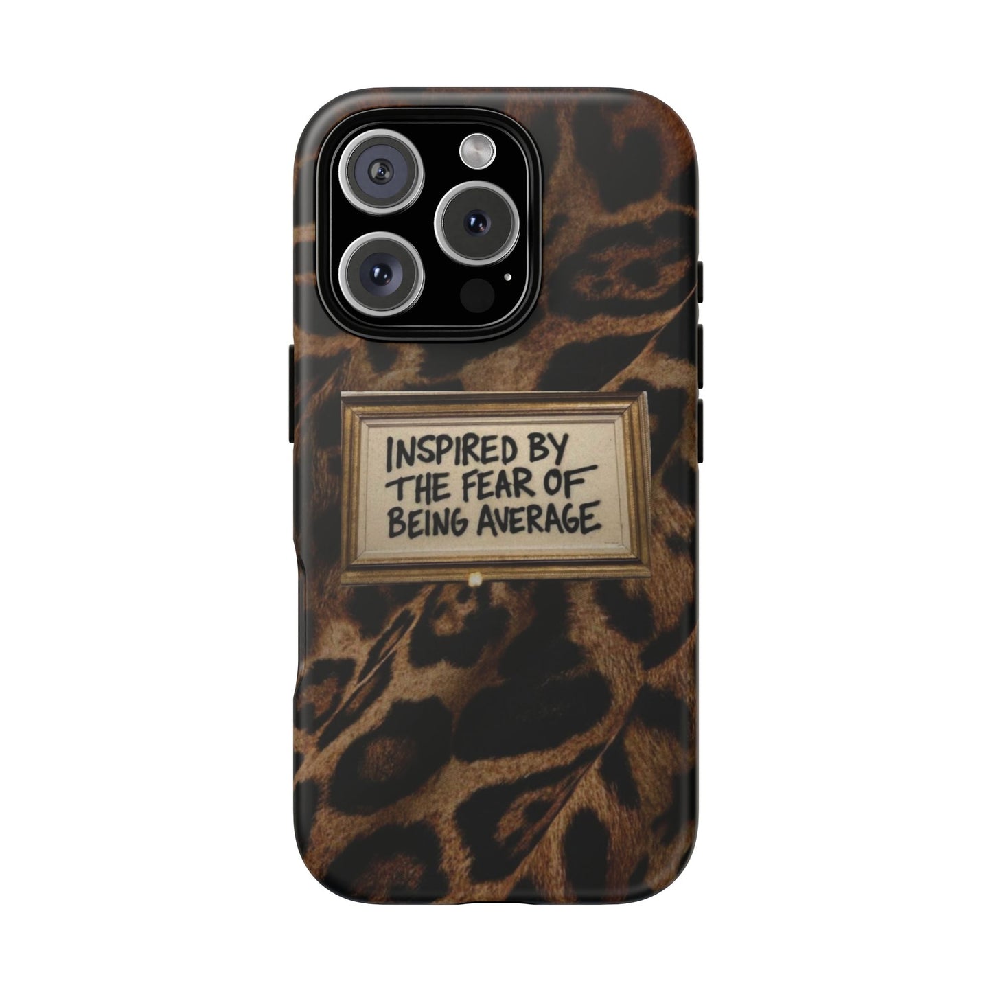 Leopard 'Inspired by the Fear of Being Average' Phone Case