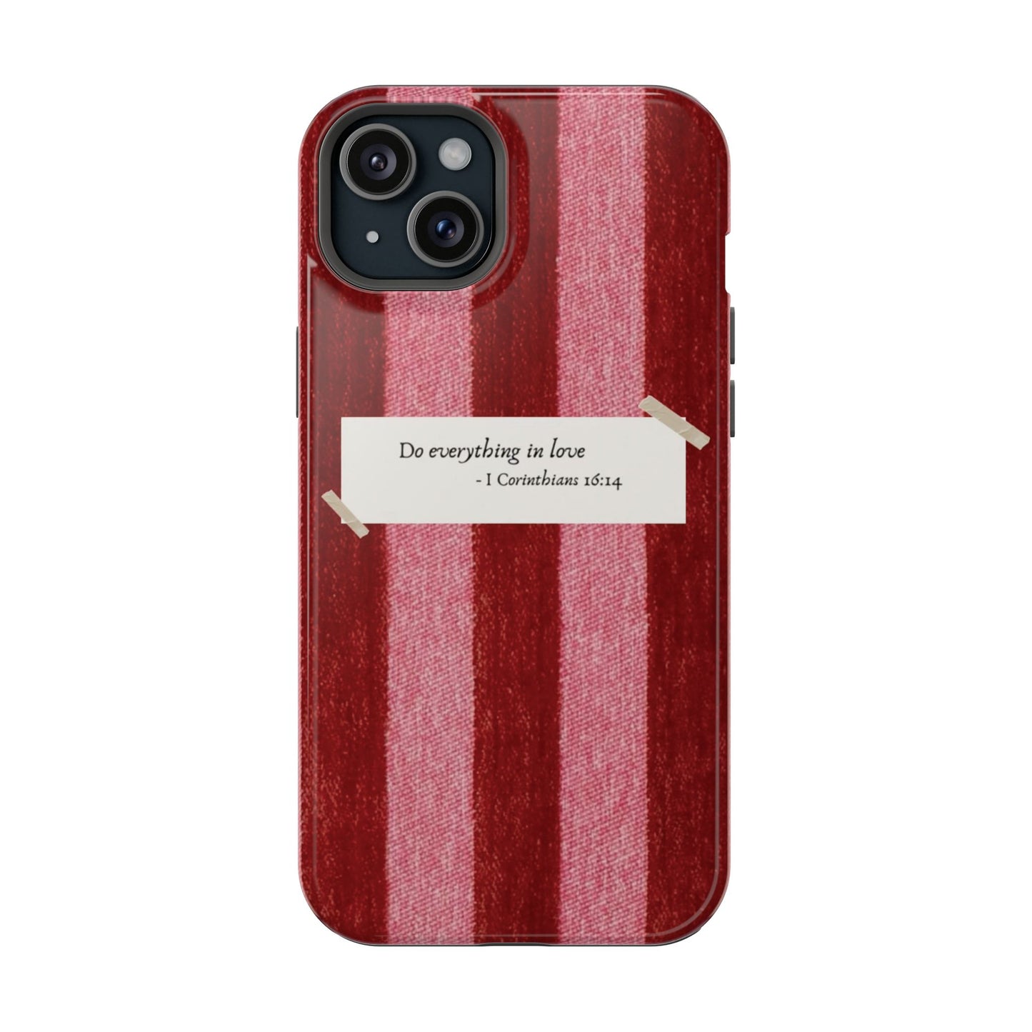 Christian Quote Red Stripe Phone Case — “Do everything in love” Magnetic Impact-Resistant Case