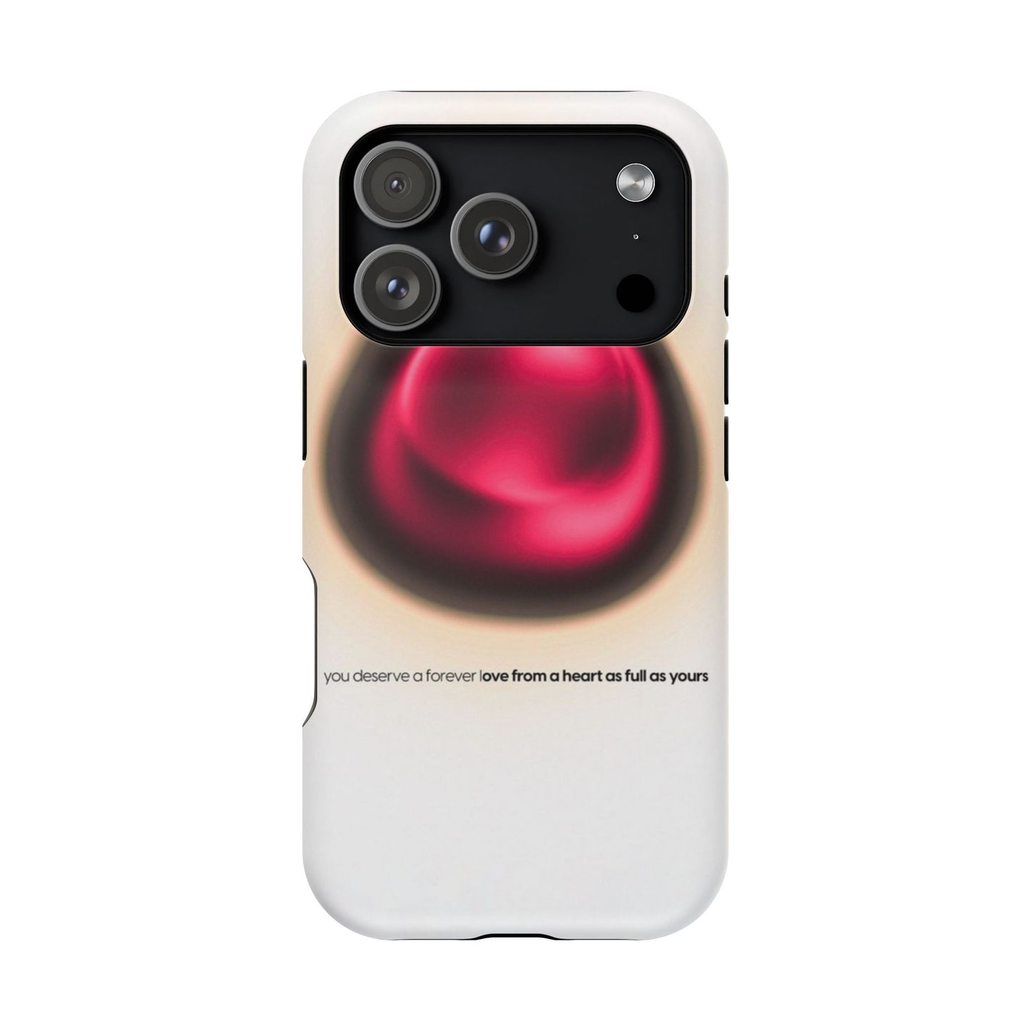Protective Phone Case — Red Pearl Heart Design with 'You deserve a forever love' Text