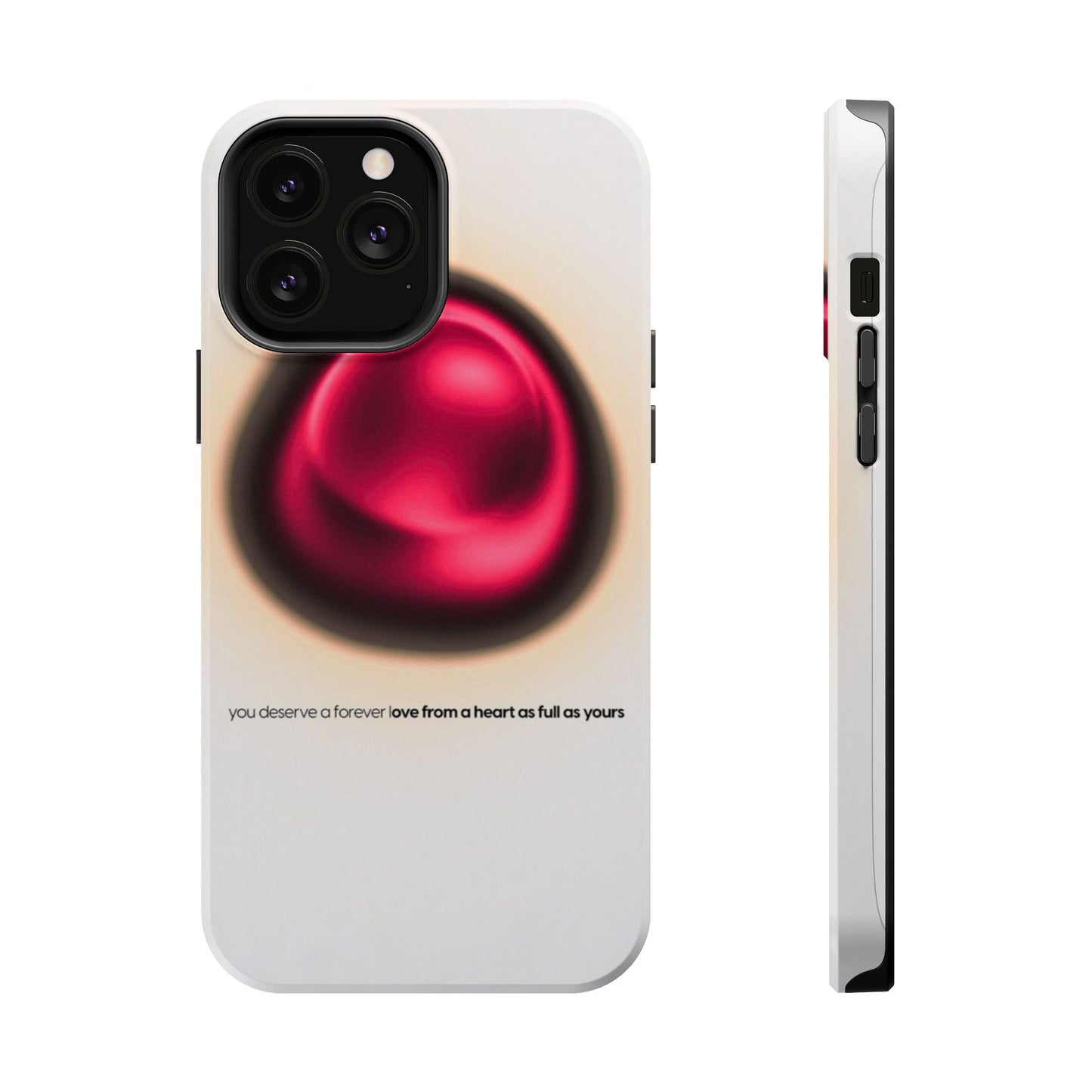Protective Phone Case — Red Pearl Heart Design with 'You deserve a forever love' Text