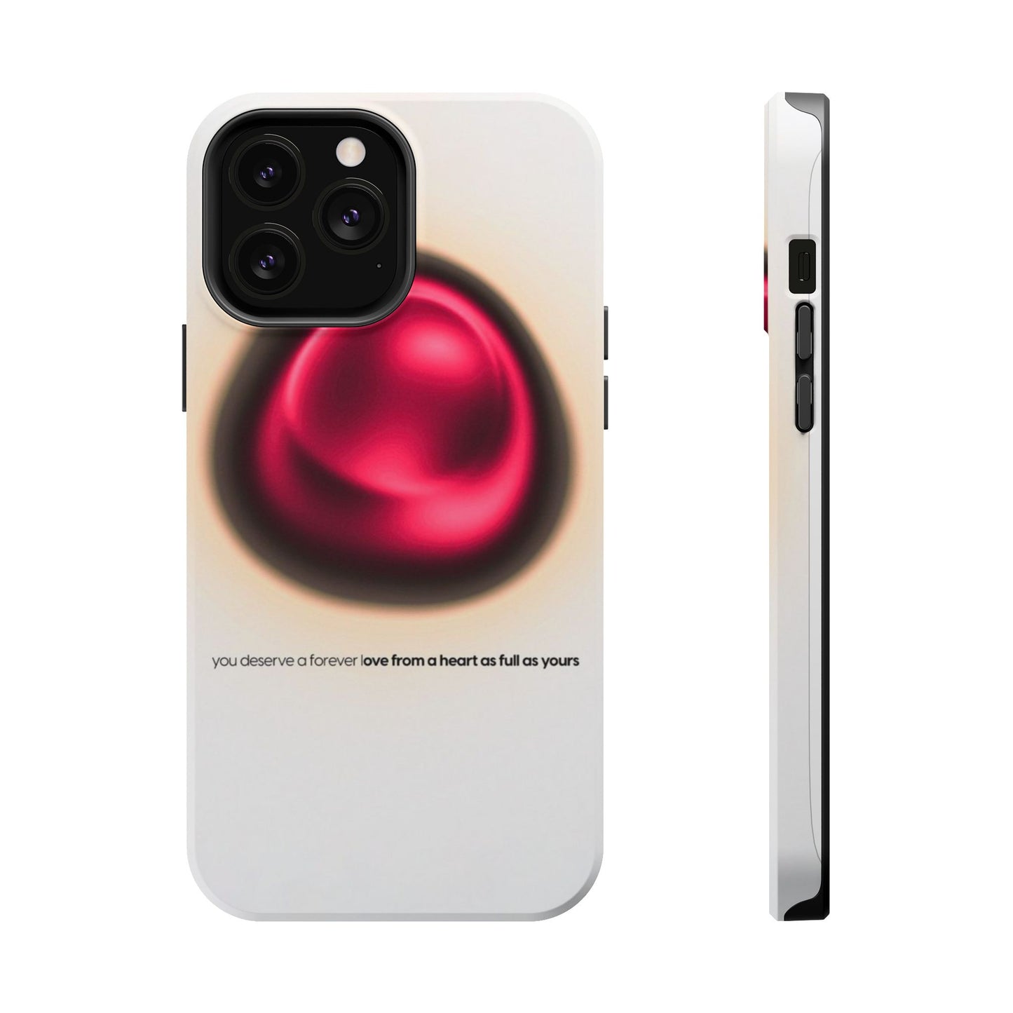 Protective Phone Case — Red Pearl Heart Design with 'You deserve a forever love' Text