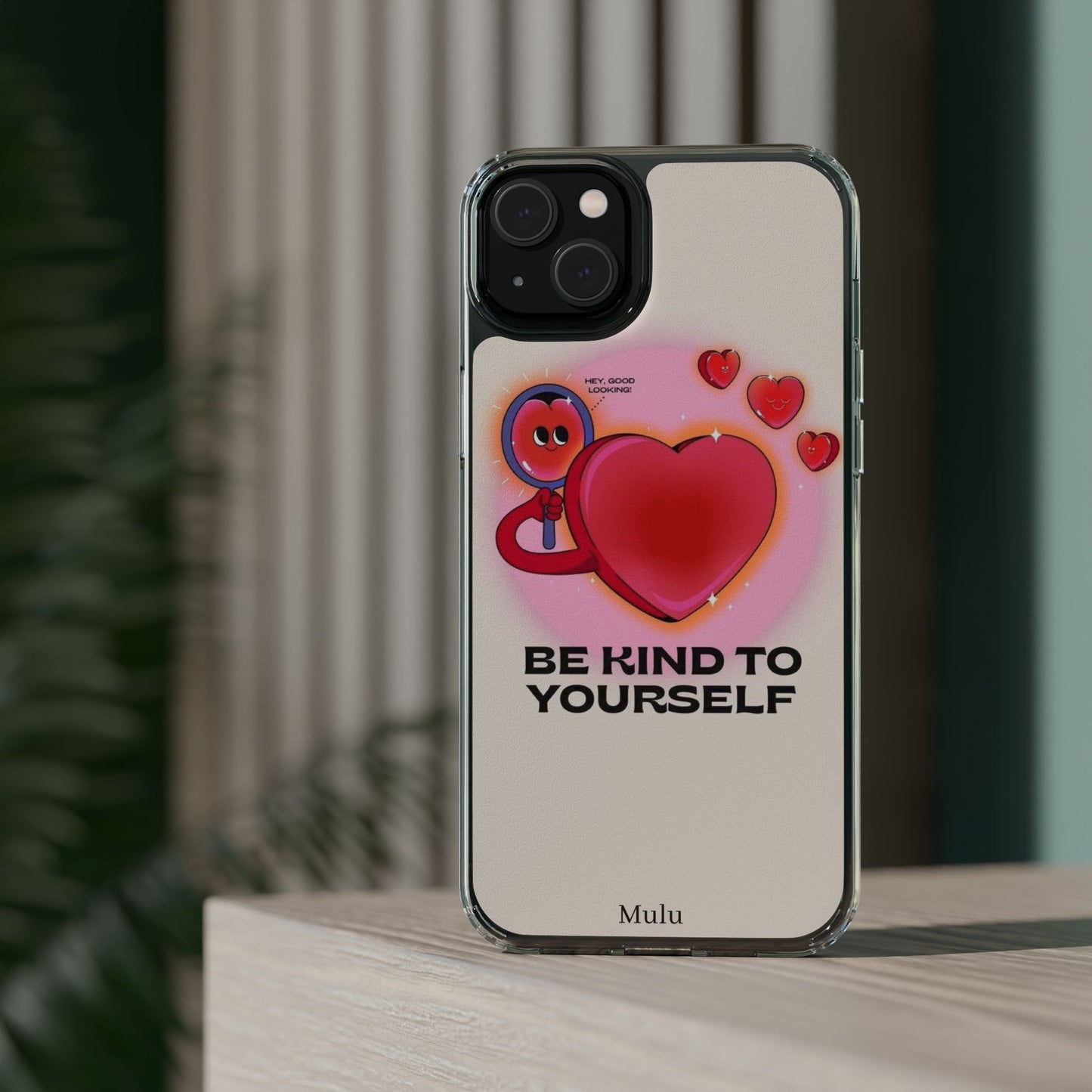 Clear Phone Case — "Be Kind to Yourself" Heart Design