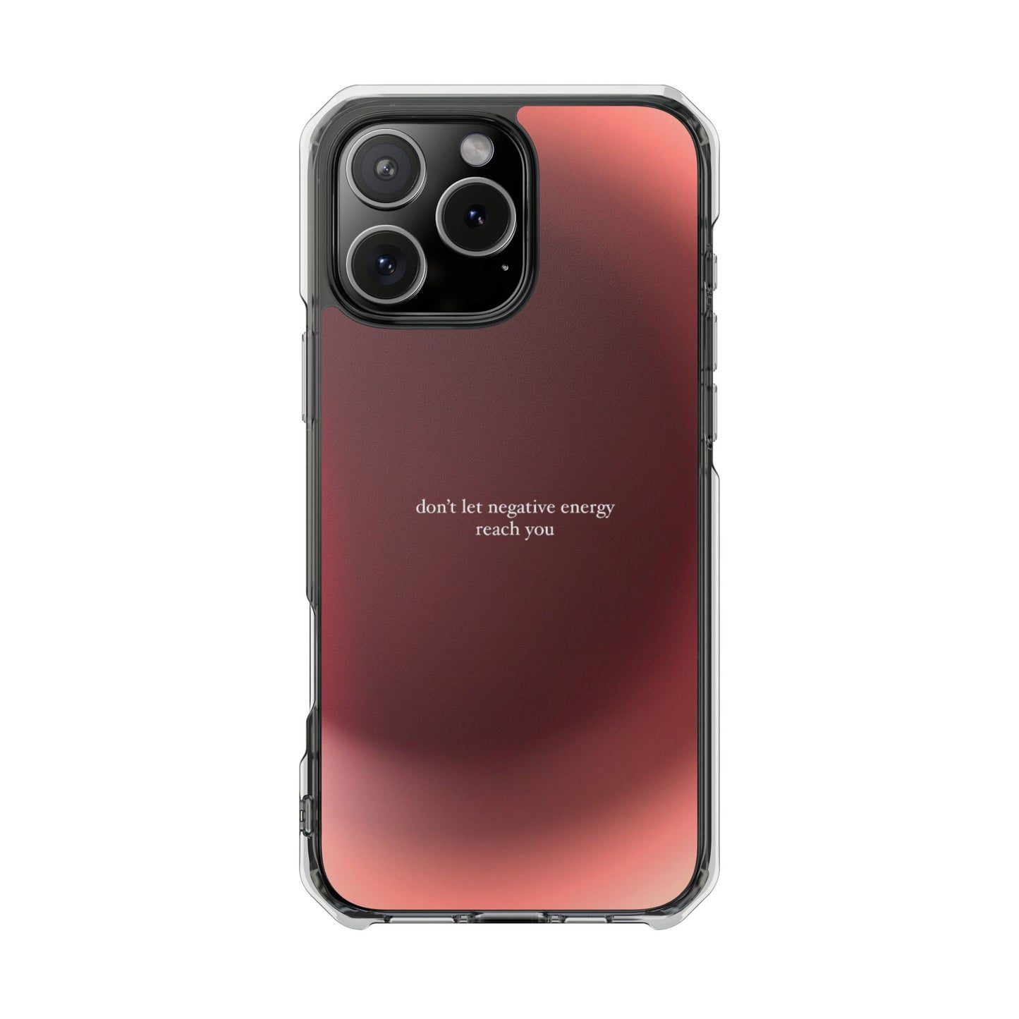 Clear Magnetic Phone Case — "don't let negative energy reach you" Gradient Protective Cover