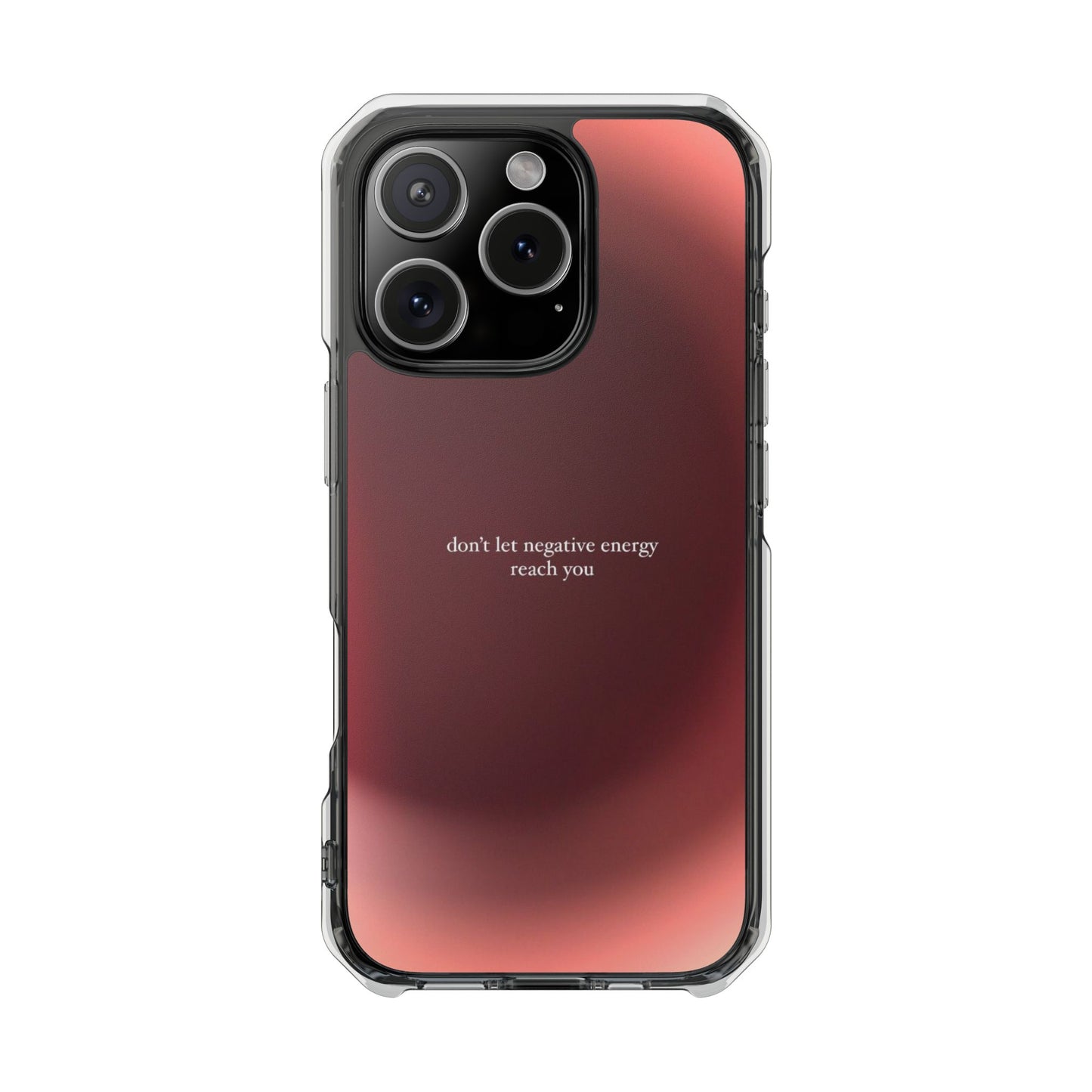 Clear Magnetic Phone Case — "don't let negative energy reach you" Gradient Protective Cover