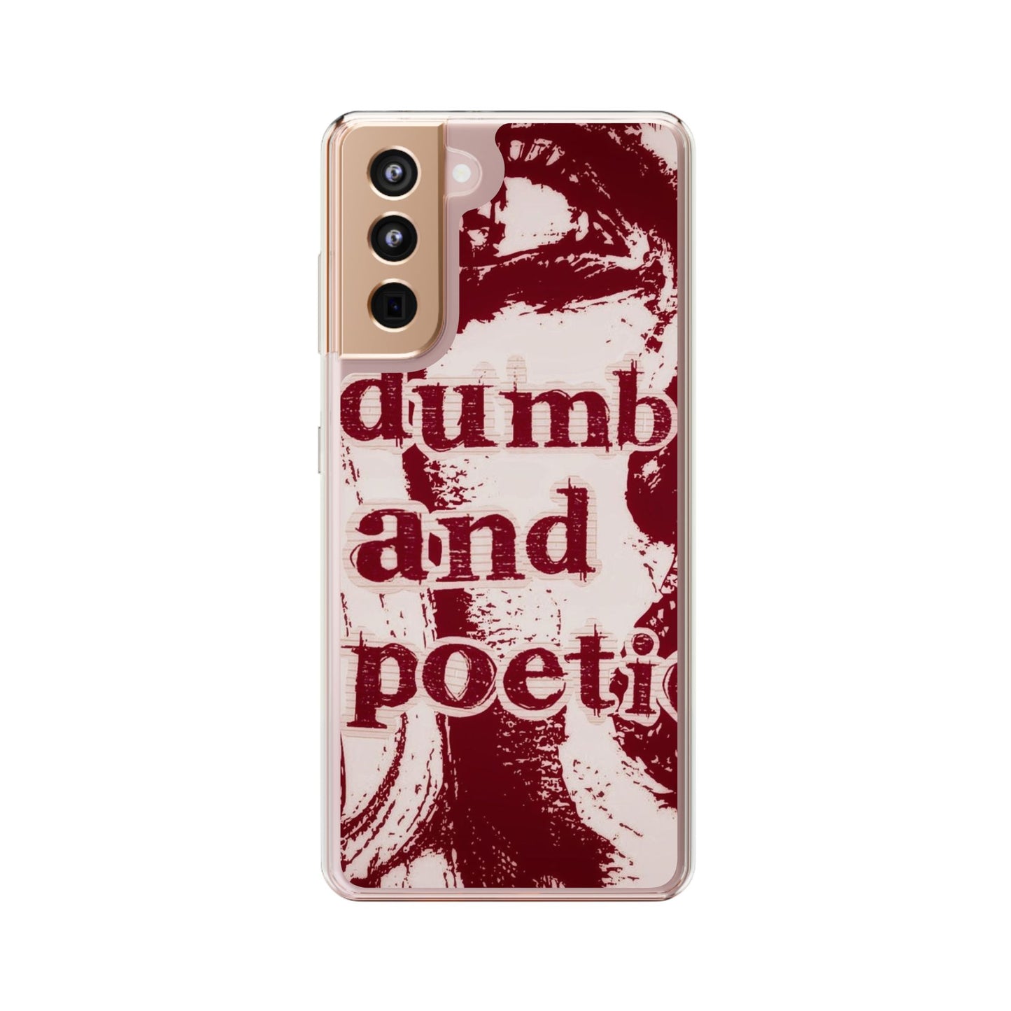 Clear Phone Case — “dumb and poetic” Red Typographic Design