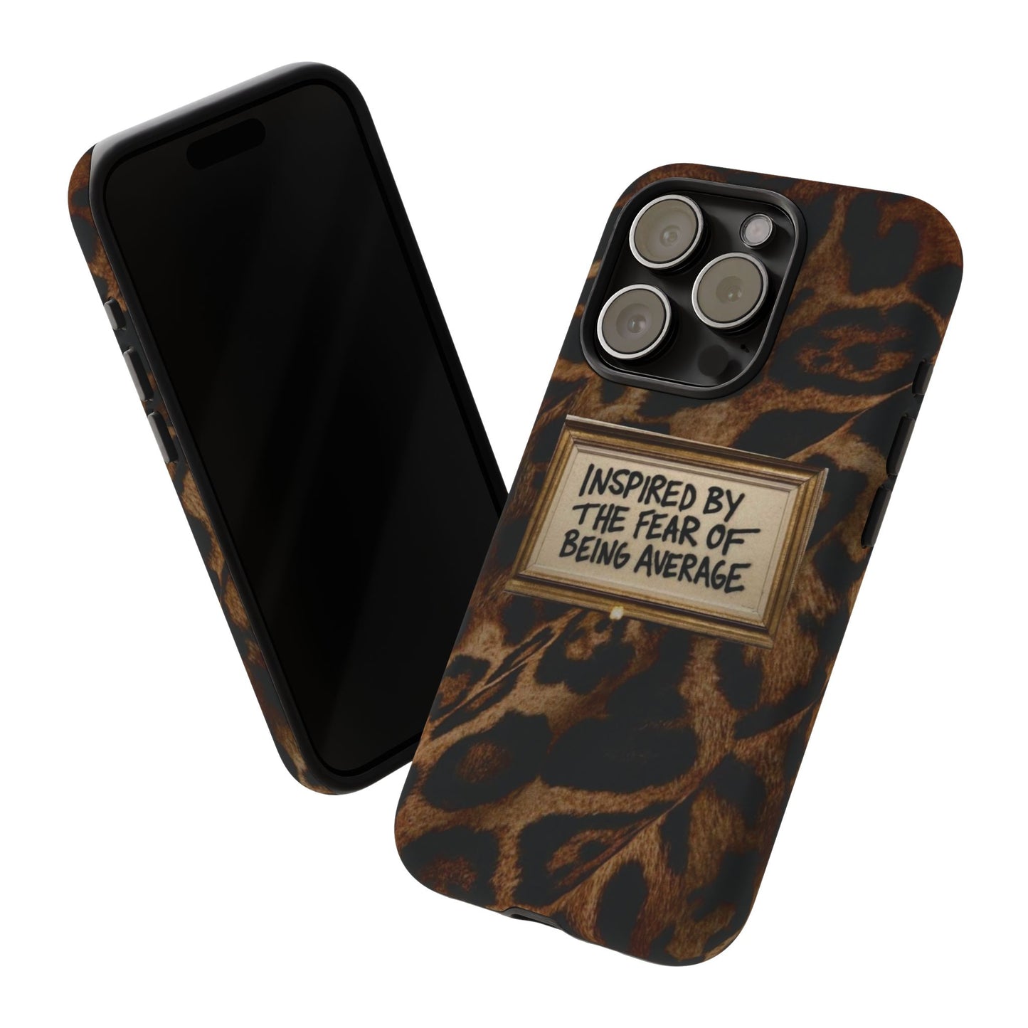 Leopard 'Inspired by the Fear of Being Average' Phone Case