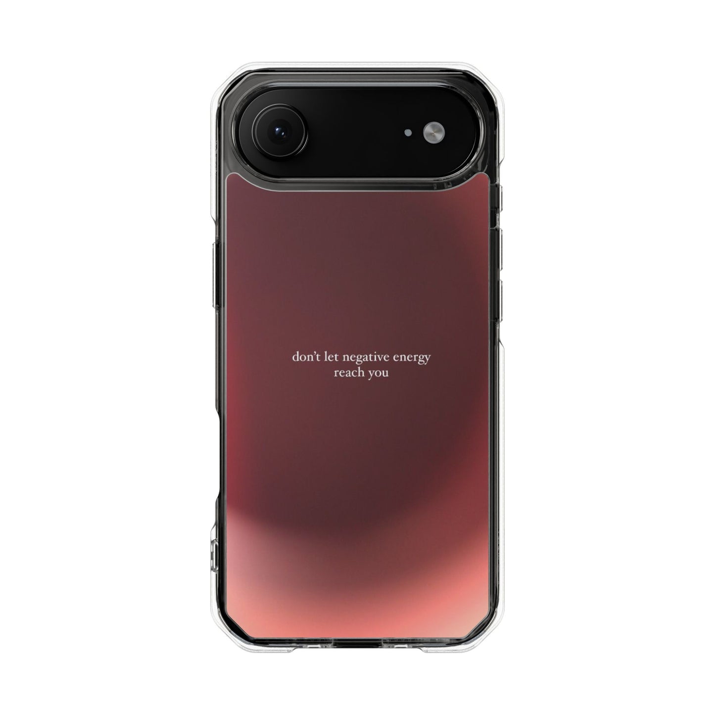Clear Magnetic Phone Case — "don't let negative energy reach you" Gradient Protective Cover