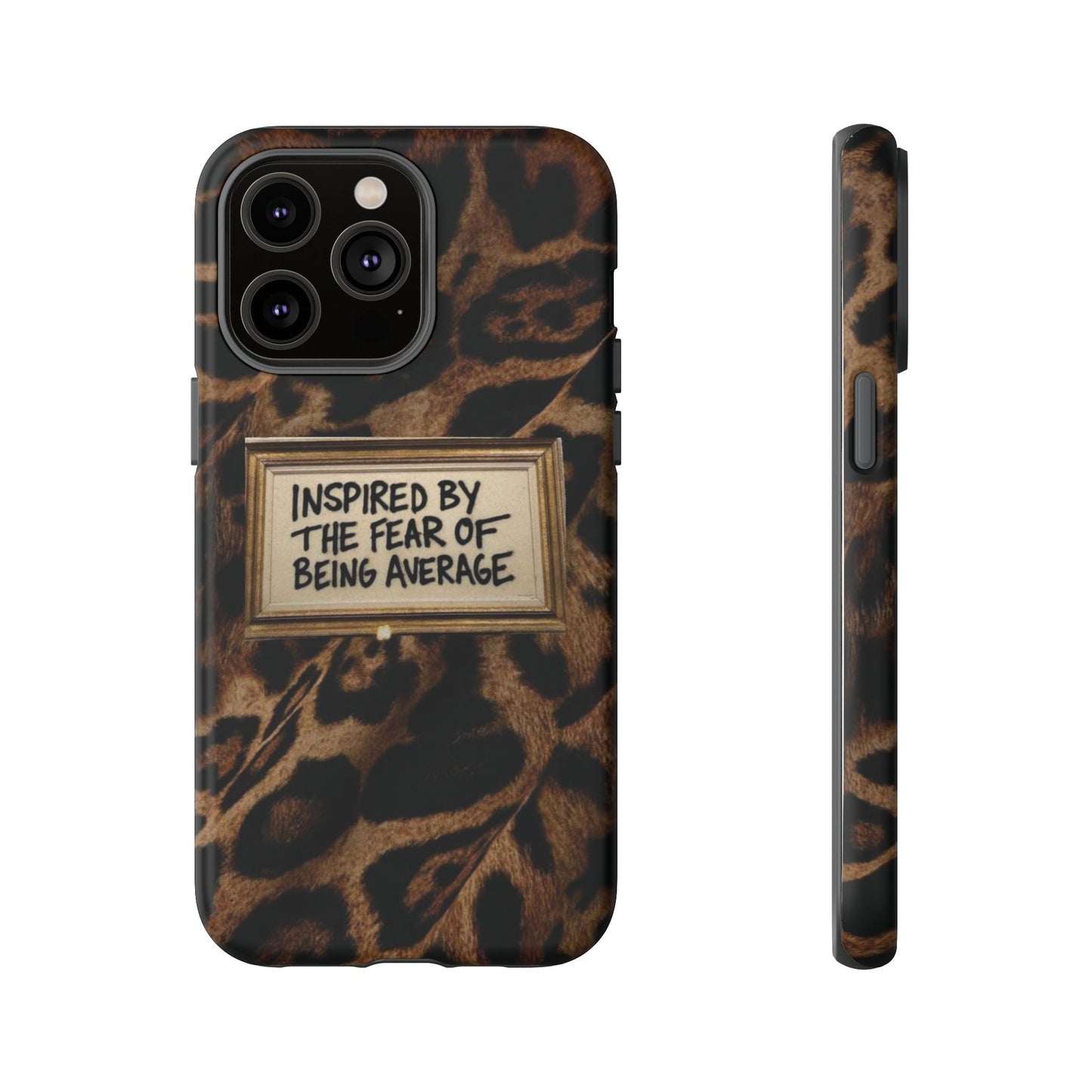 Leopard 'Inspired by the Fear of Being Average' Phone Case