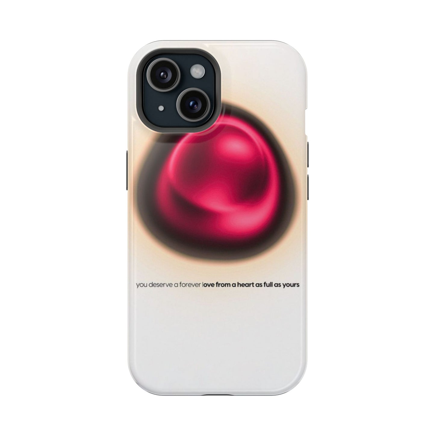 Protective Phone Case — Red Pearl Heart Design with 'You deserve a forever love' Text