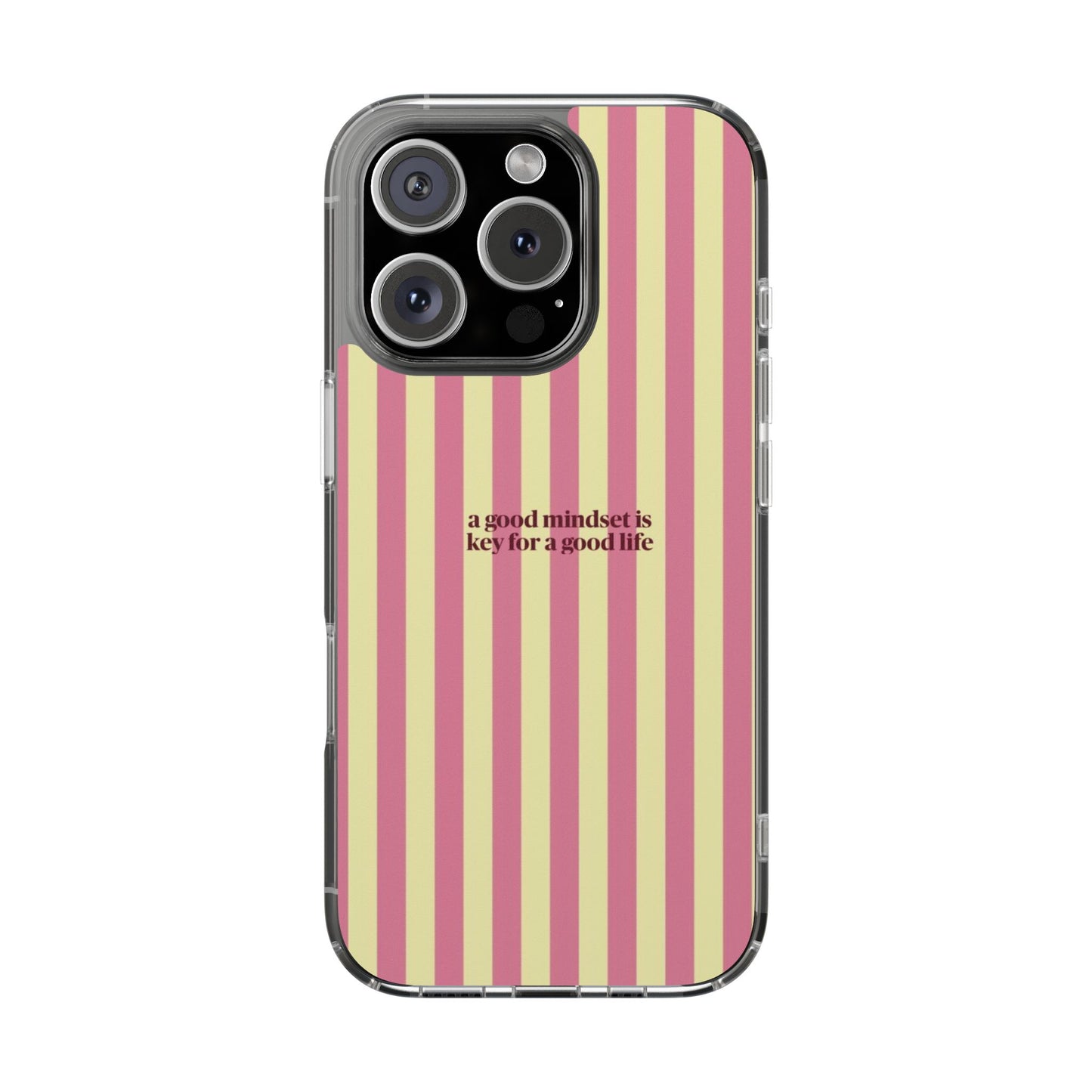 Striped Clear Phone Case — "A Good Mindset Is Key for a Good Life" Motivational iPhone Case